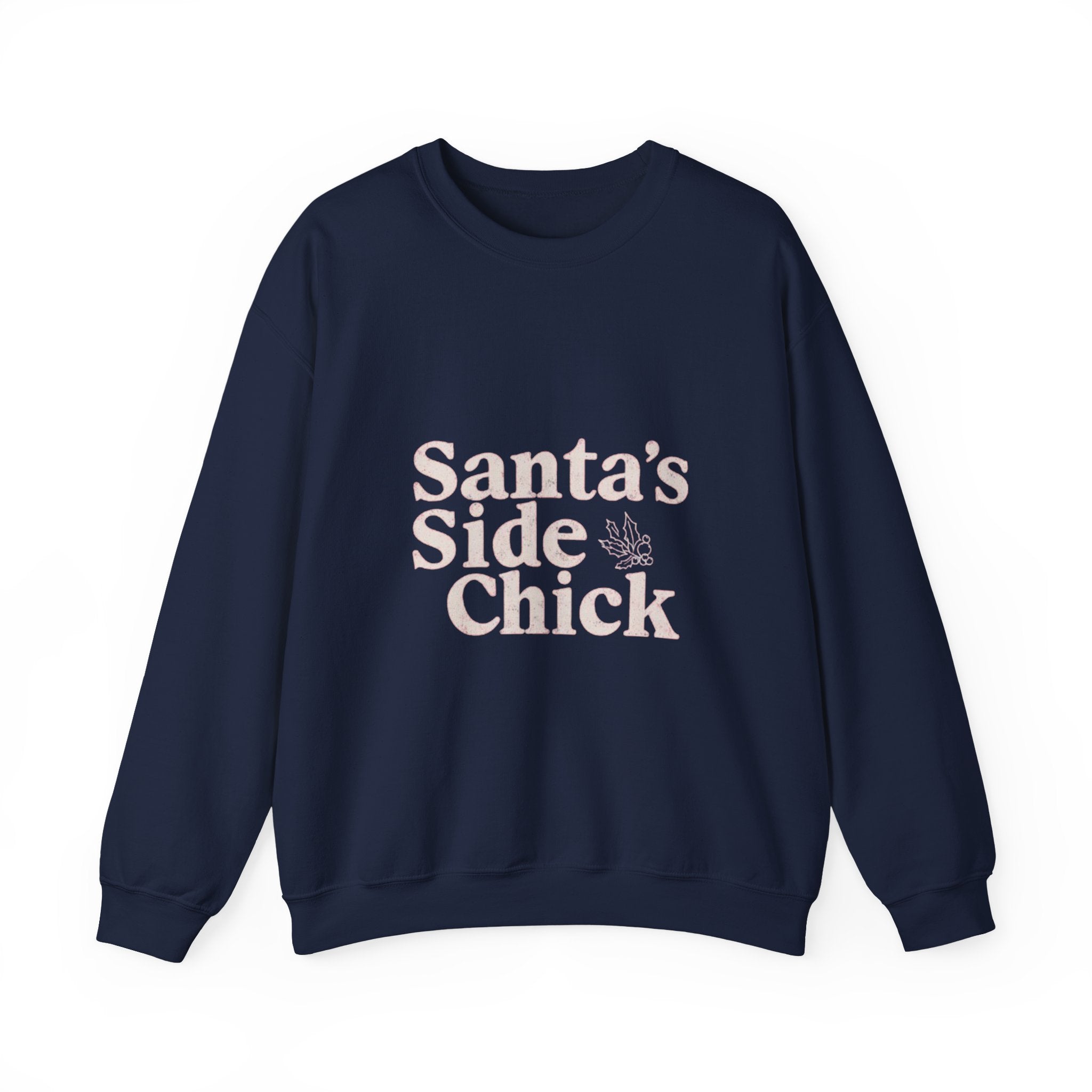 Crewneck Sweatshirt — "Santa's Side Chick" Holiday Graphic Pullover