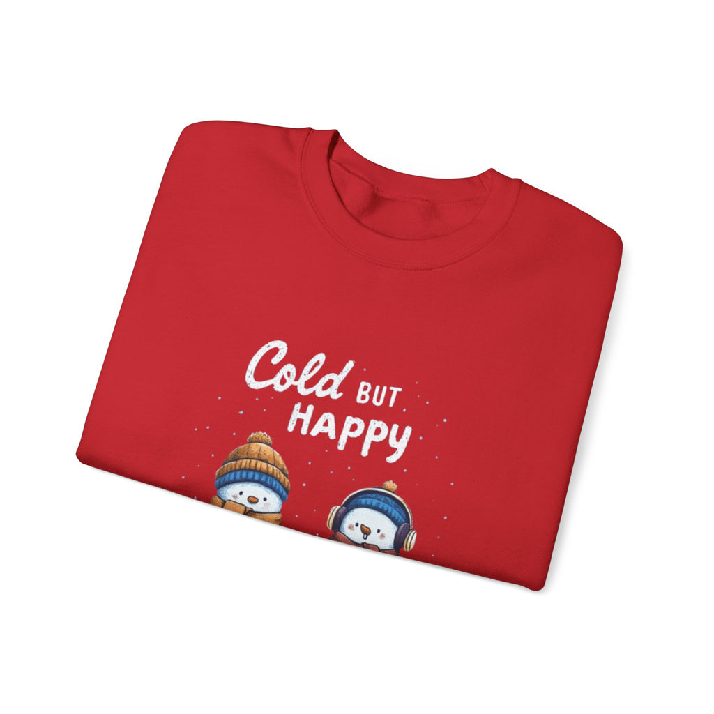 Crewneck Sweatshirt — "Cold But Happy" Snowman Holiday Pullover