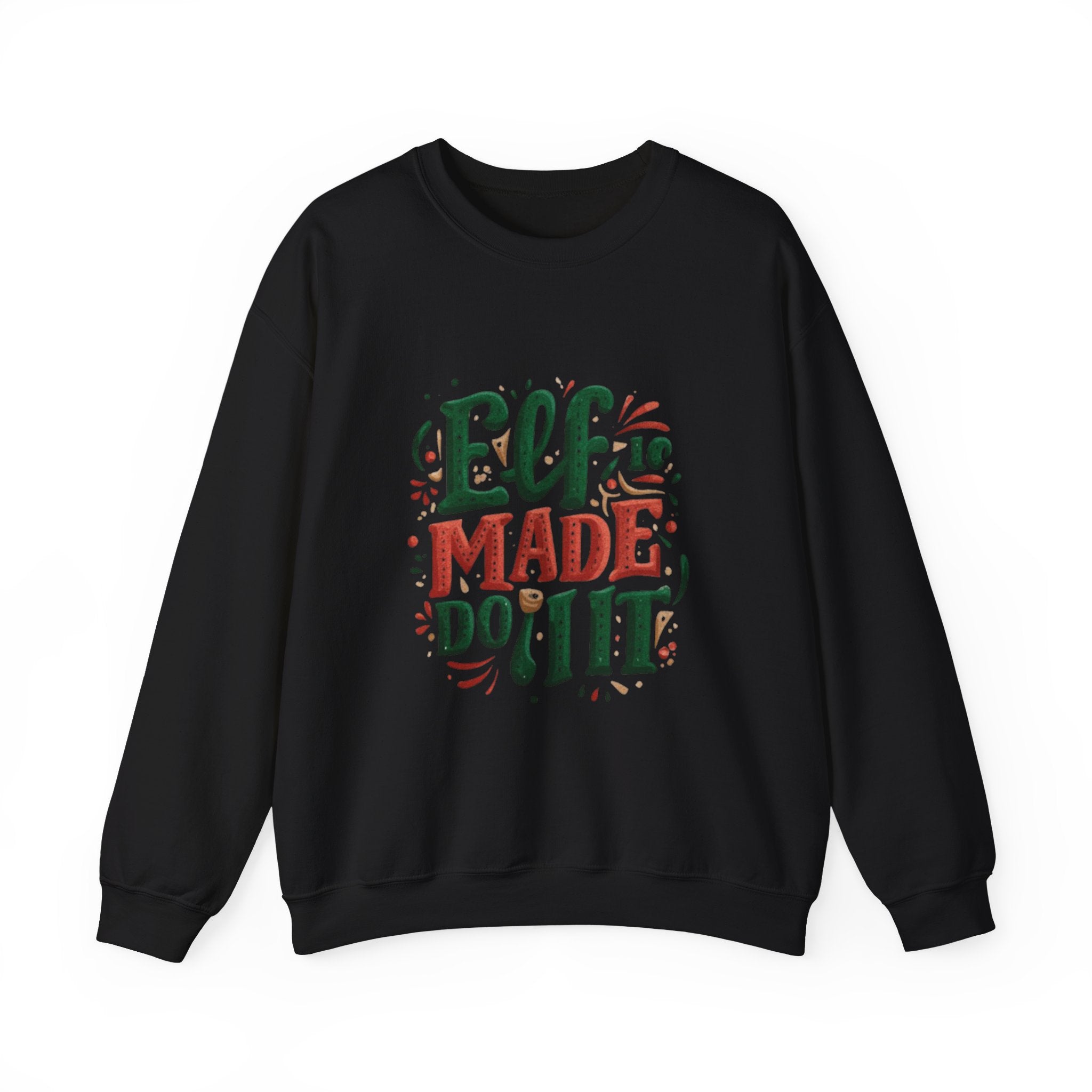 Elf Made Do It Sweatshirt — Funny Christmas Crewneck Holiday Sweater