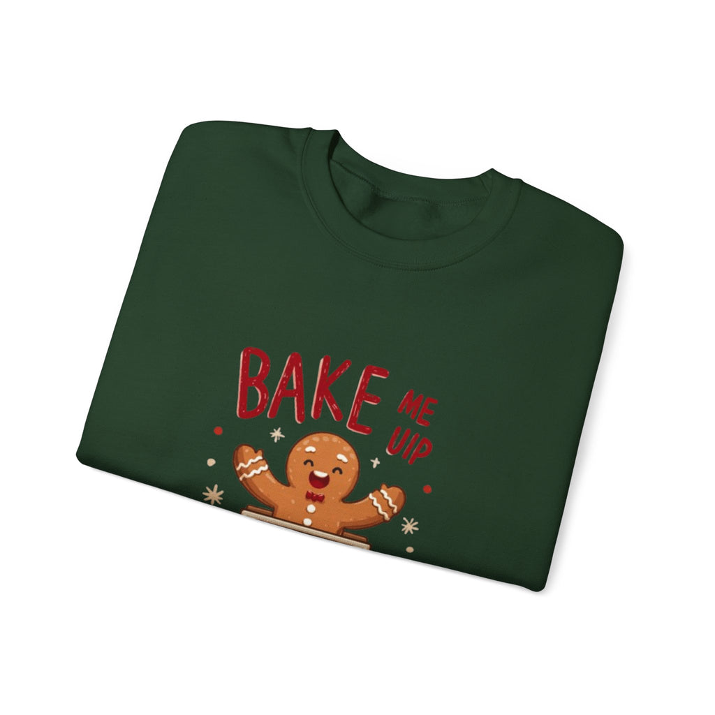 Christmas Sweatshirt — "Bake Me Up Santa!" Gingerbread Cookie Holiday Crewneck