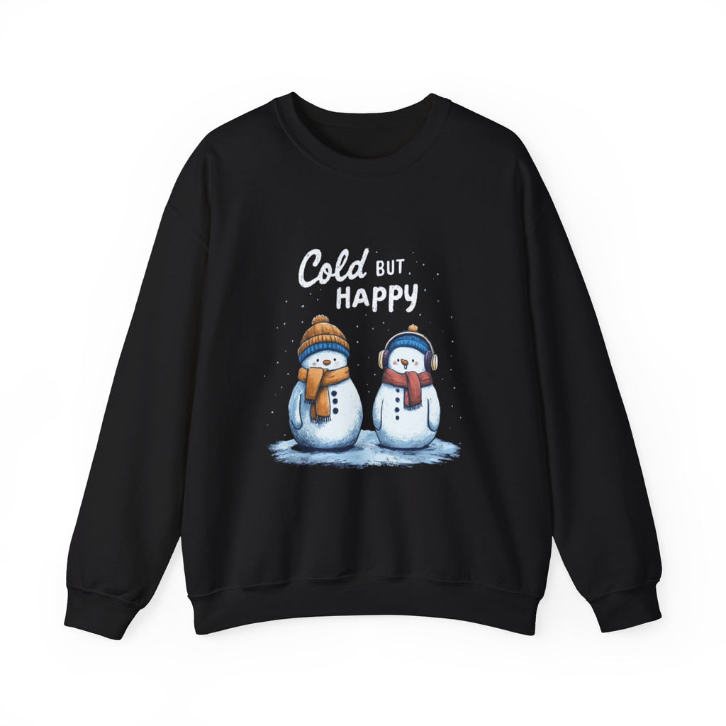 Crewneck Sweatshirt — "Cold But Happy" Snowman Holiday Pullover