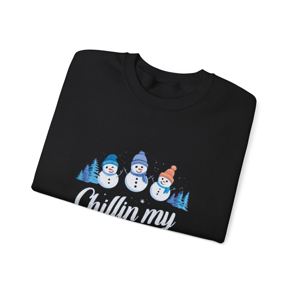 Crewneck Sweatshirt — "Chillin' My With Snowmies" Cute Snowman Holiday Pullover