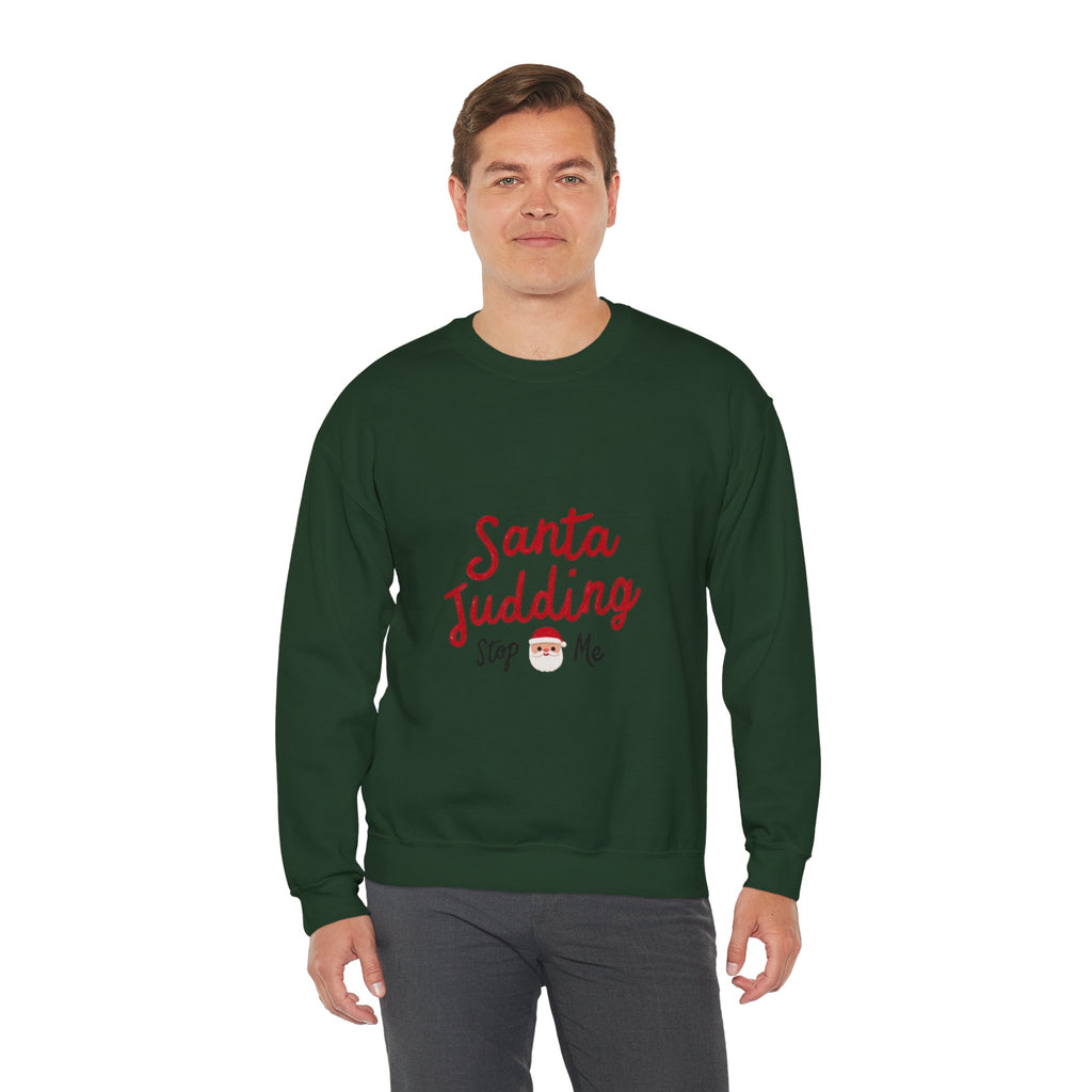 Santa Judging Crewneck Sweatshirt — Funny Christmas Holiday Sweatshirt ("Santa Judging, Stop Me")