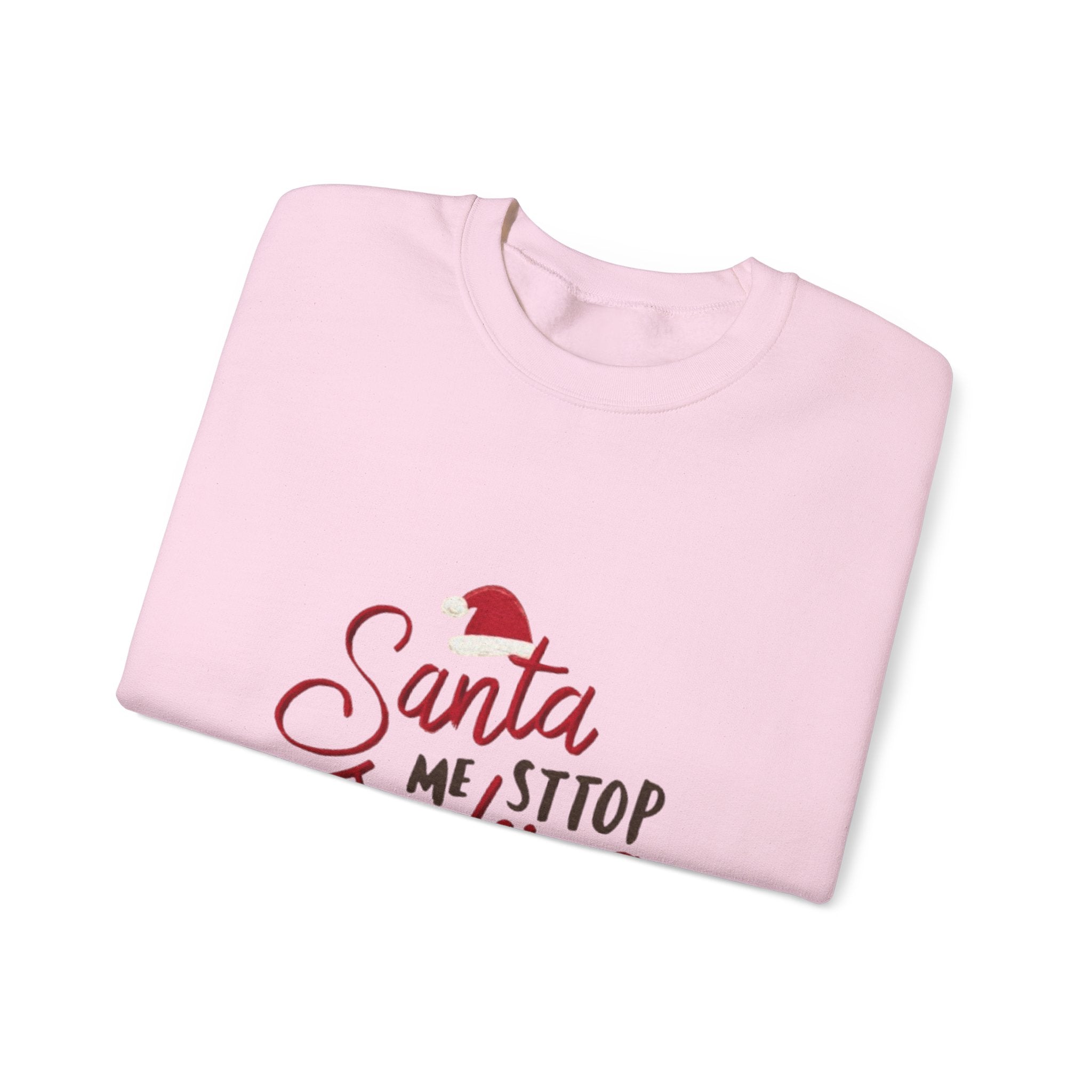 Christmas Sweatshirt - "Santa Me Stop Judging" Funny Holiday Crewneck
