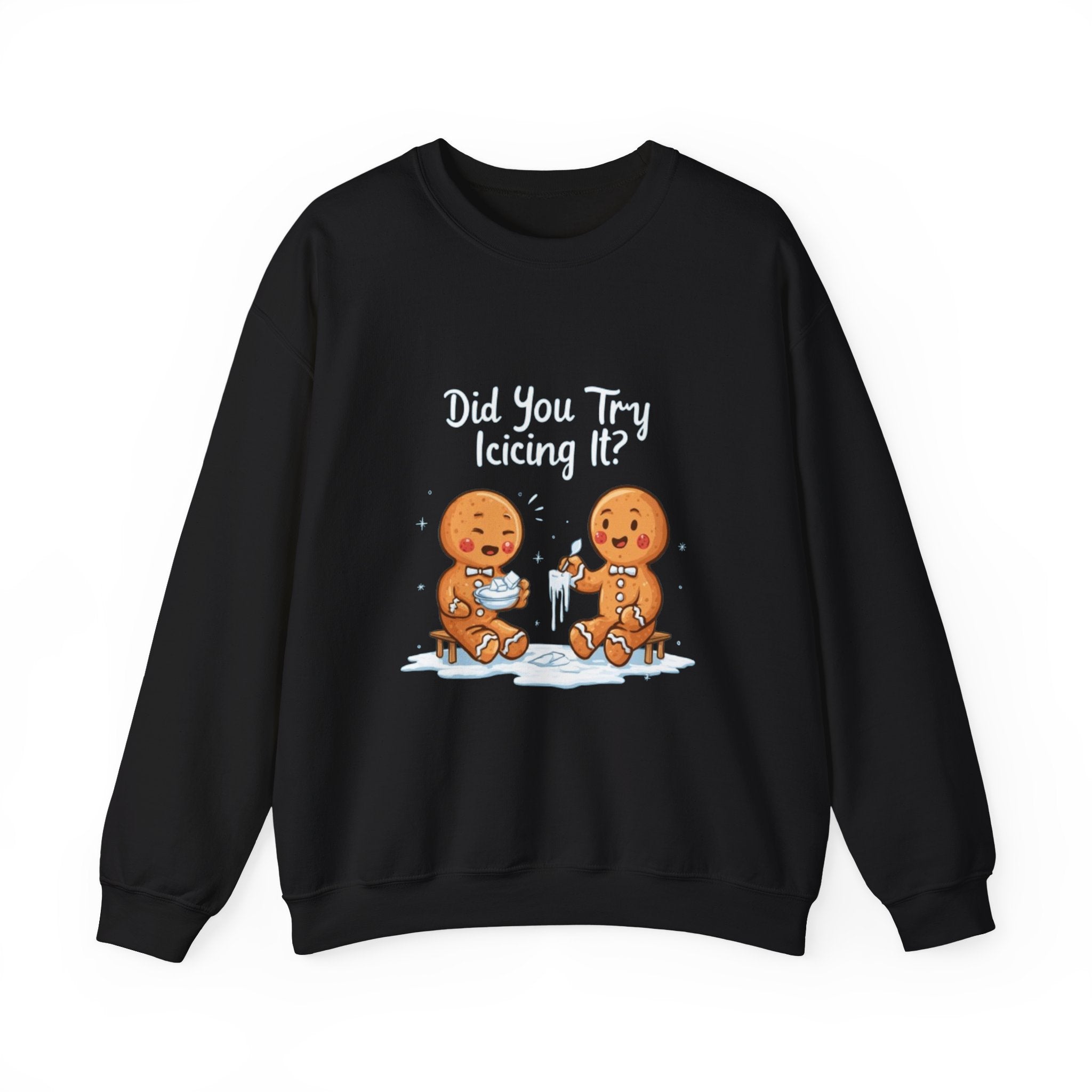 Gingerbread Friends "Did You Try Icing It?" Crewneck Sweatshirt