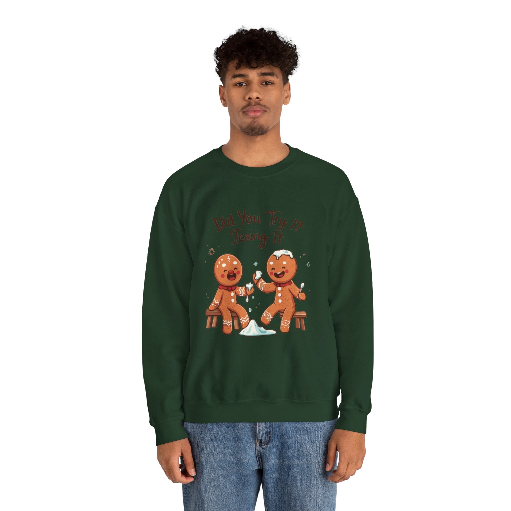 Crewneck Sweatshirt — "Did You Try Icing It?" Gingerbread Cookie Holiday Pullover