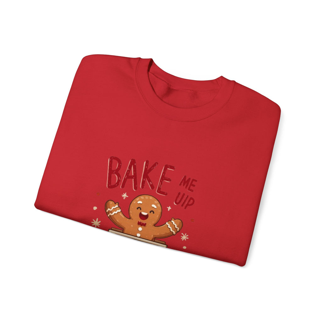 Christmas Sweatshirt — "Bake Me Up Santa!" Gingerbread Cookie Holiday Crewneck