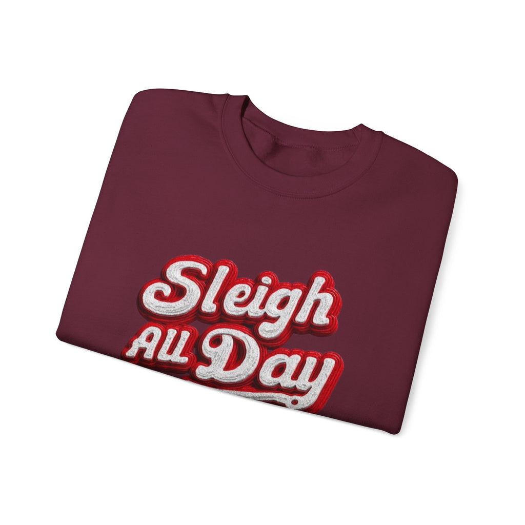 Sleigh All Day Crewneck Sweatshirt — Retro Holiday Christmas Pullover