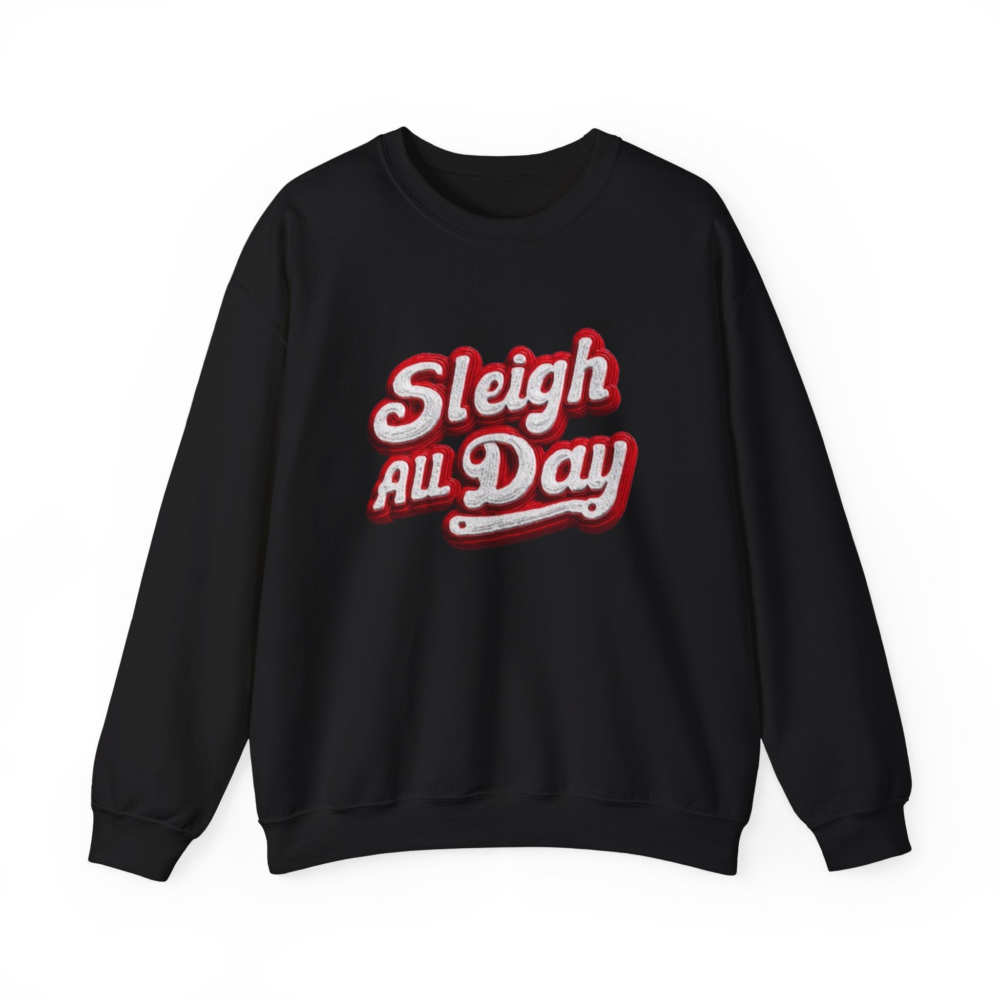 Sleigh All Day Crewneck Sweatshirt — Retro Holiday Christmas Pullover