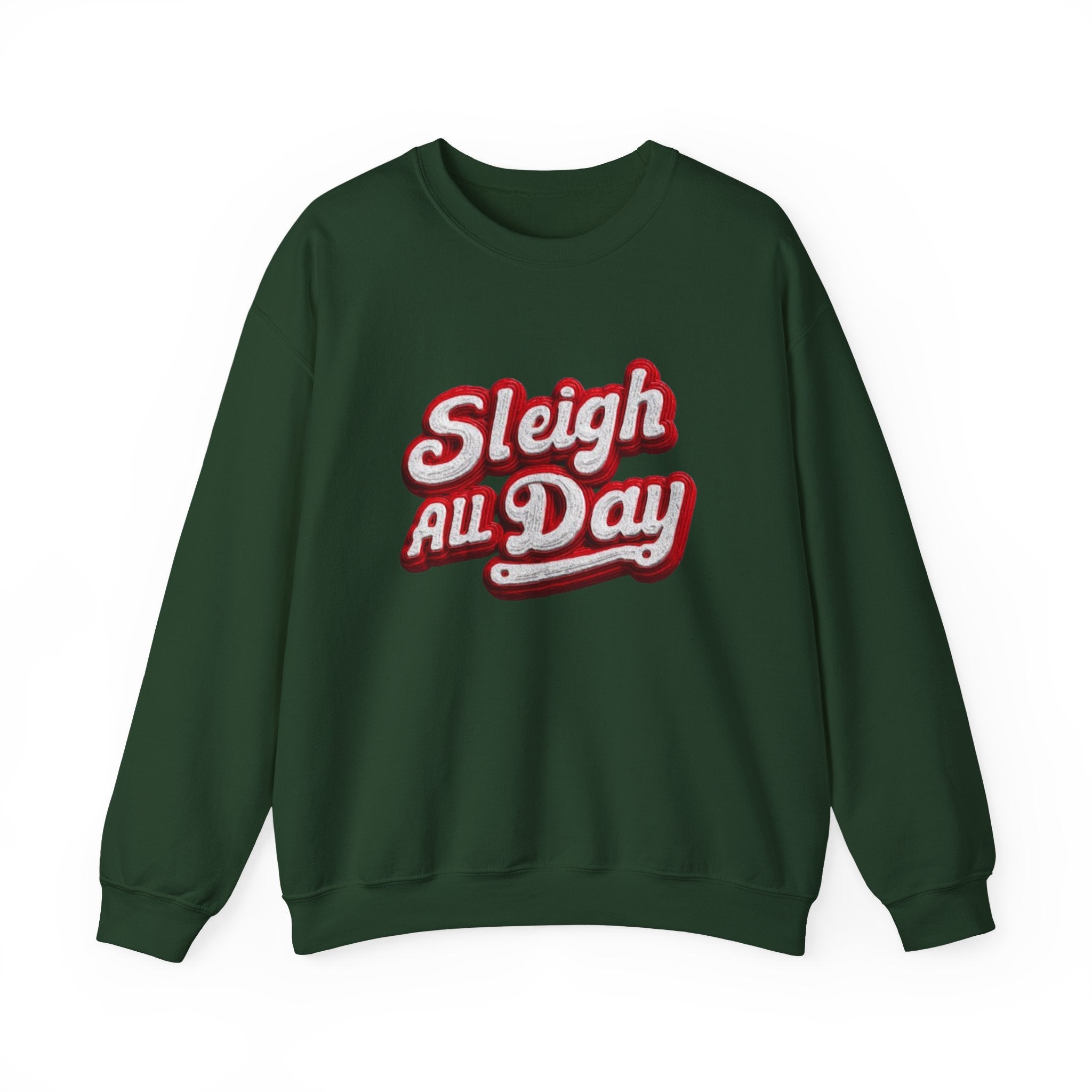 Sleigh All Day Crewneck Sweatshirt — Retro Holiday Christmas Pullover