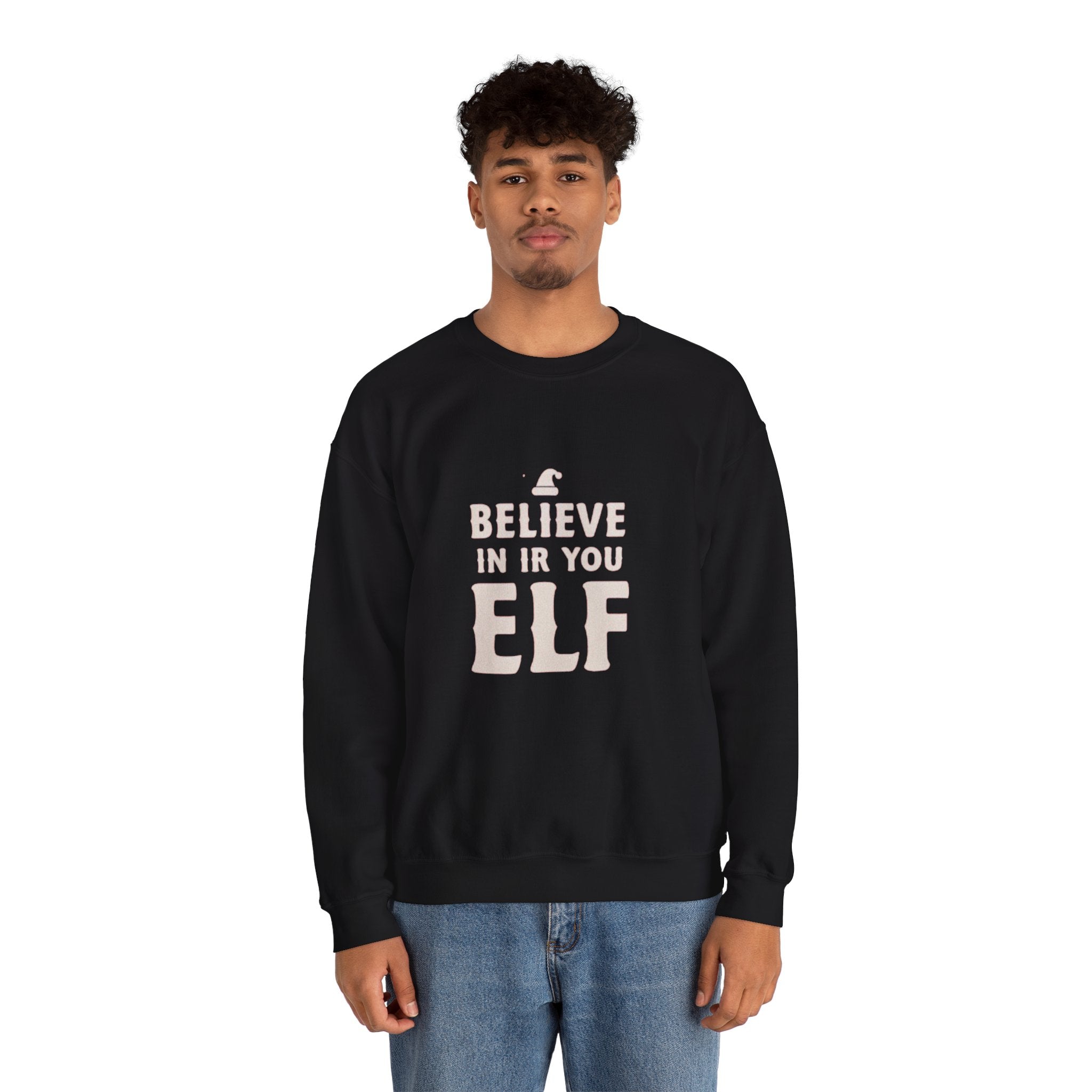 Crewneck Sweatshirt - "Believe in Your Elf" Christmas Holiday Sweatshirt