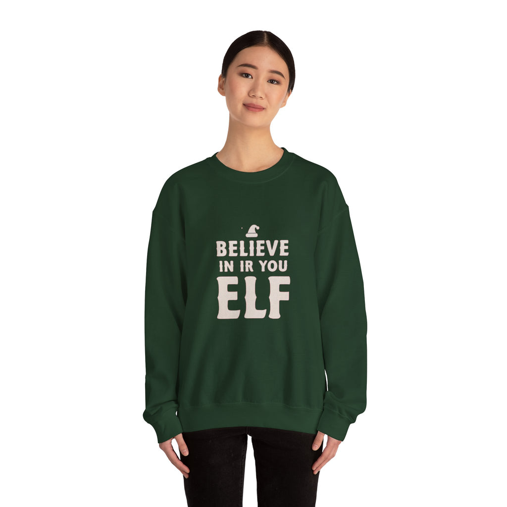 Crewneck Sweatshirt - "Believe in Your Elf" Christmas Holiday Sweatshirt