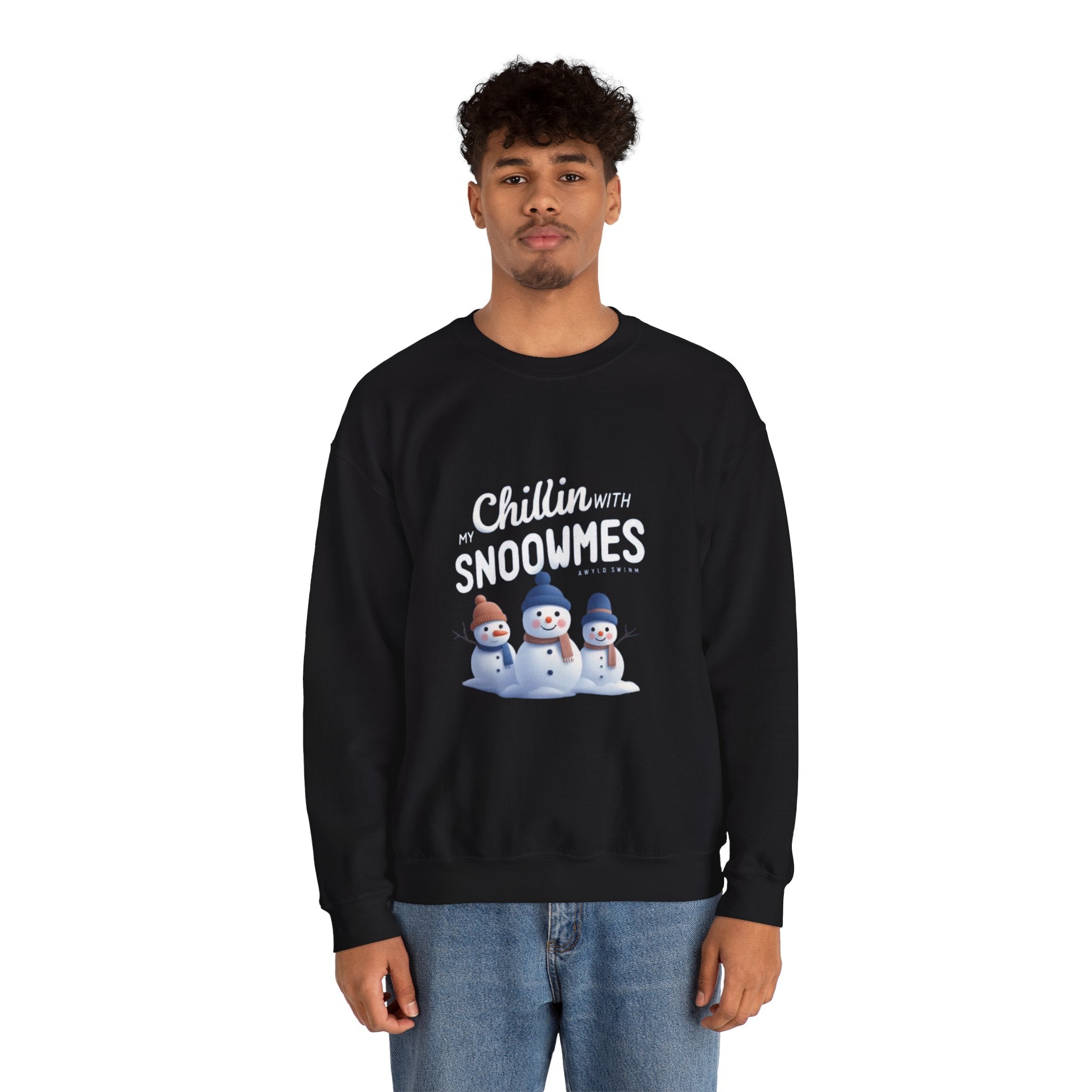 Sweatshirt — “Chillin’ with My Snoowmes” Cute Snowman Holiday Crewneck