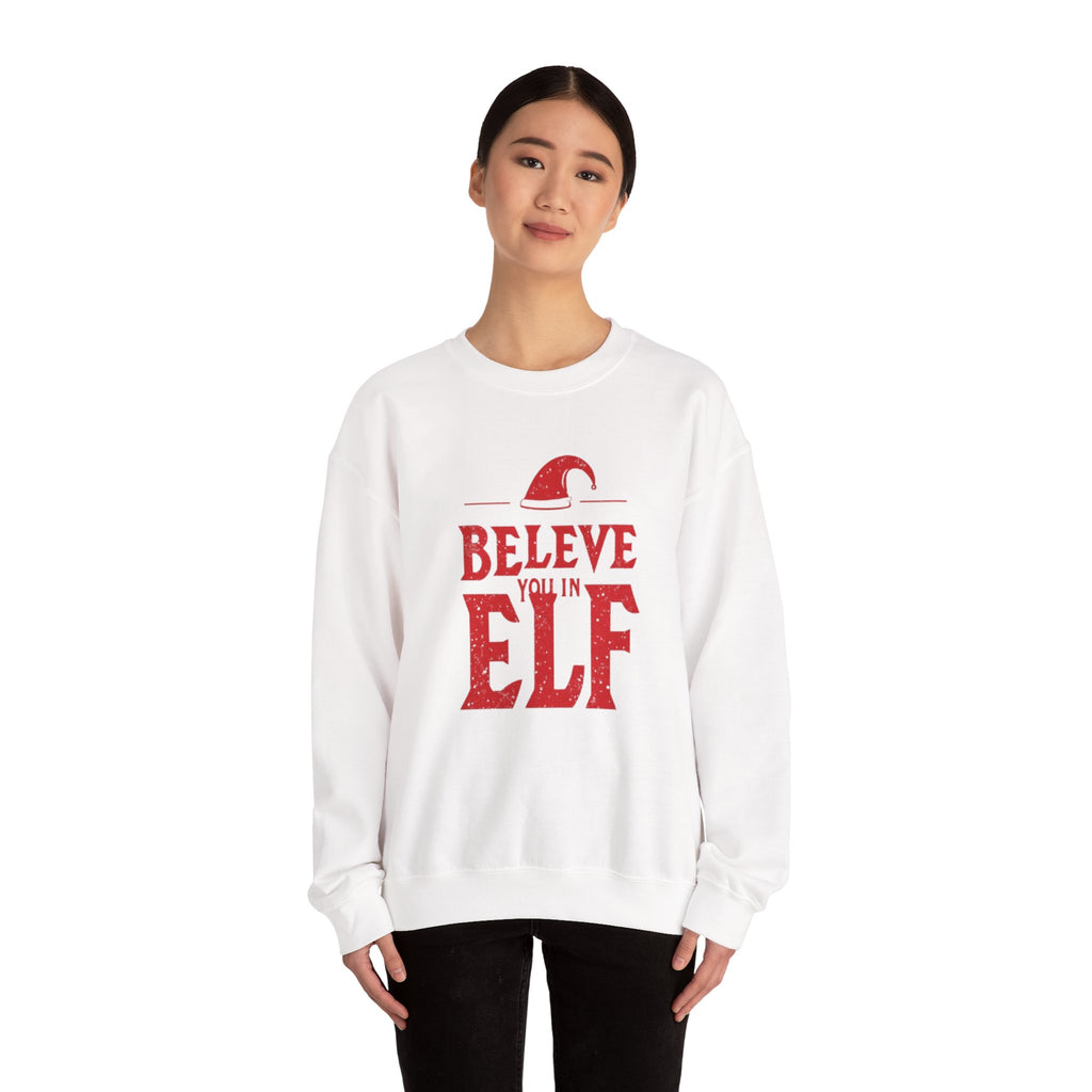 Believe You In Elf Sweatshirt — Christmas Elf Holiday Crewneck