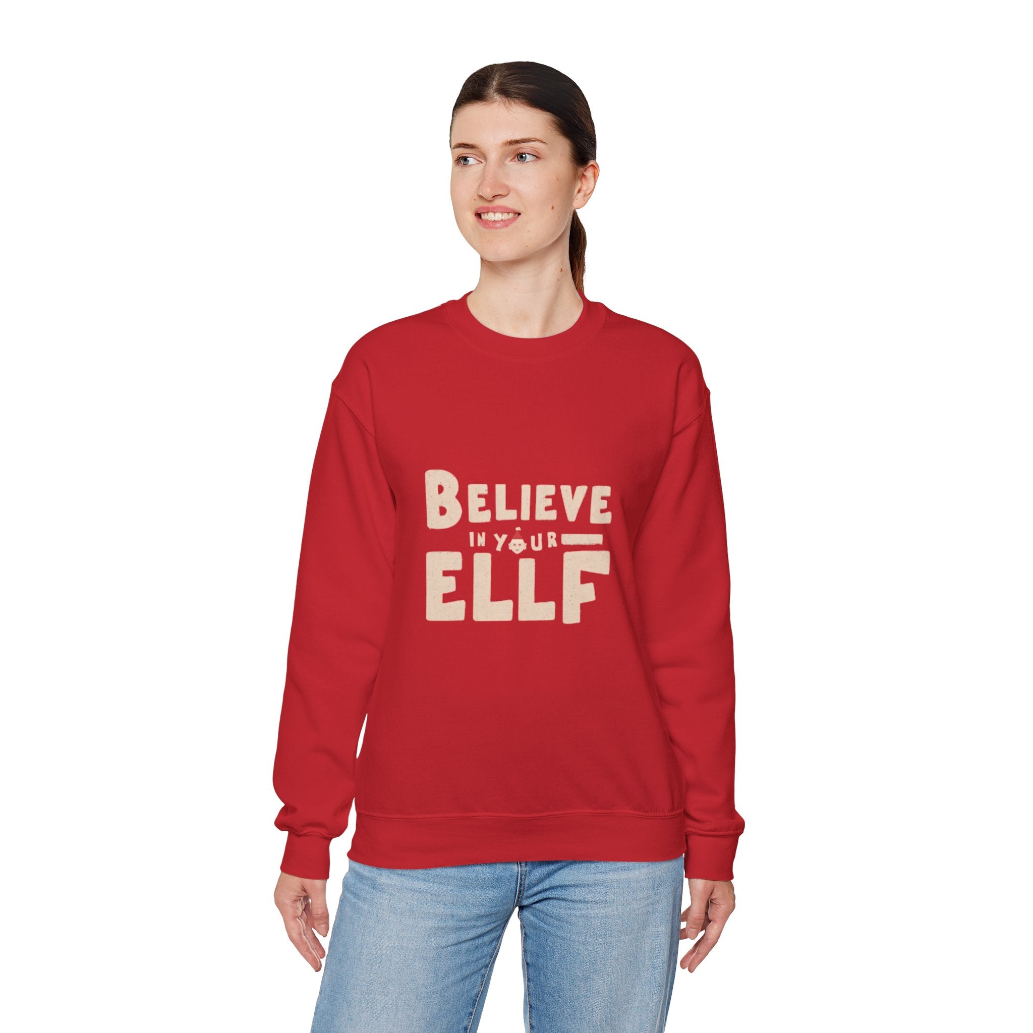 Believe in Your Elf Sweatshirt — Funny Christmas Holiday Crewneck