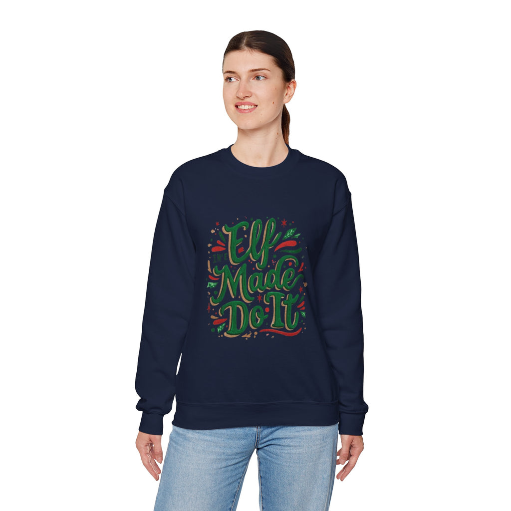 Crewneck Sweatshirt — "Elf Made Do It" Festive Christmas Sweatshirt