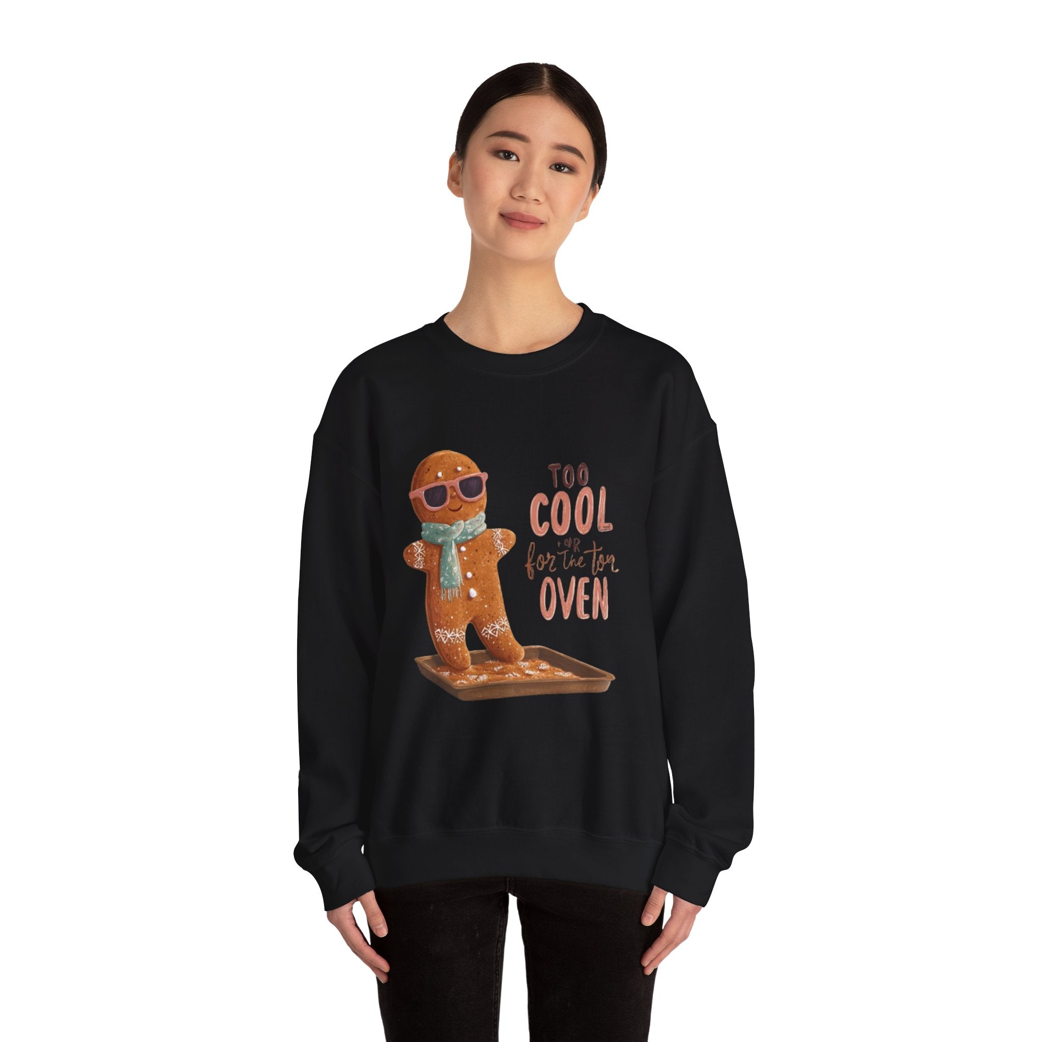 Sweatshirt - 'Too Cool for the Oven' Gingerbread Crewneck