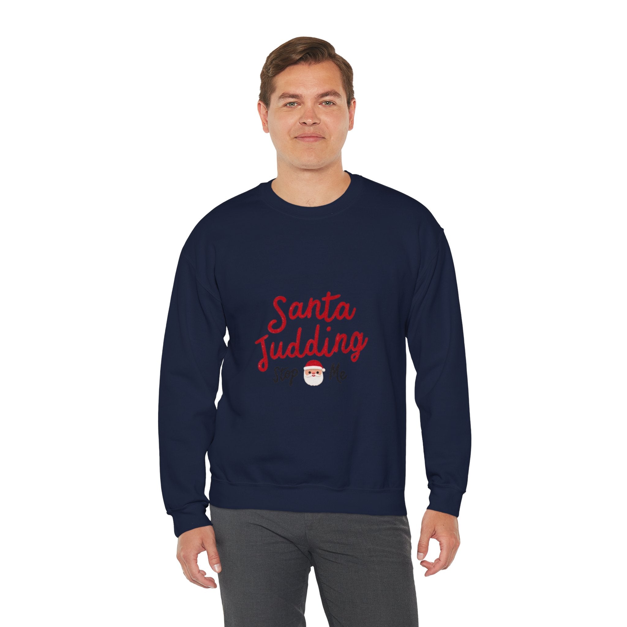 Santa Judging Crewneck Sweatshirt — Funny Christmas Holiday Sweatshirt ("Santa Judging, Stop Me")