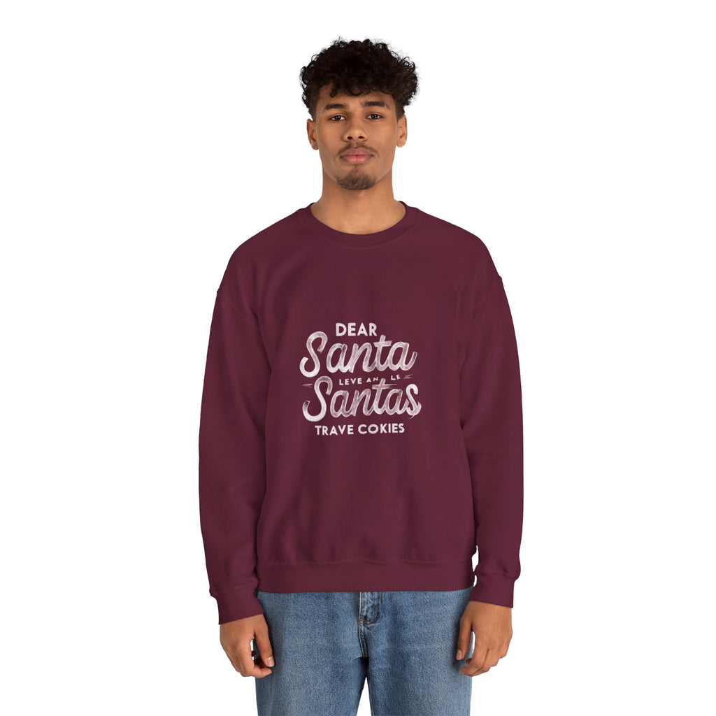 Christmas Sweatshirt — "Dear Santa Leave All the Santas Travel Cookies" Holiday Crewneck