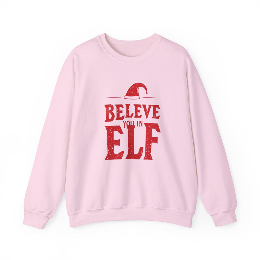 Believe You In Elf Sweatshirt — Christmas Elf Holiday Crewneck