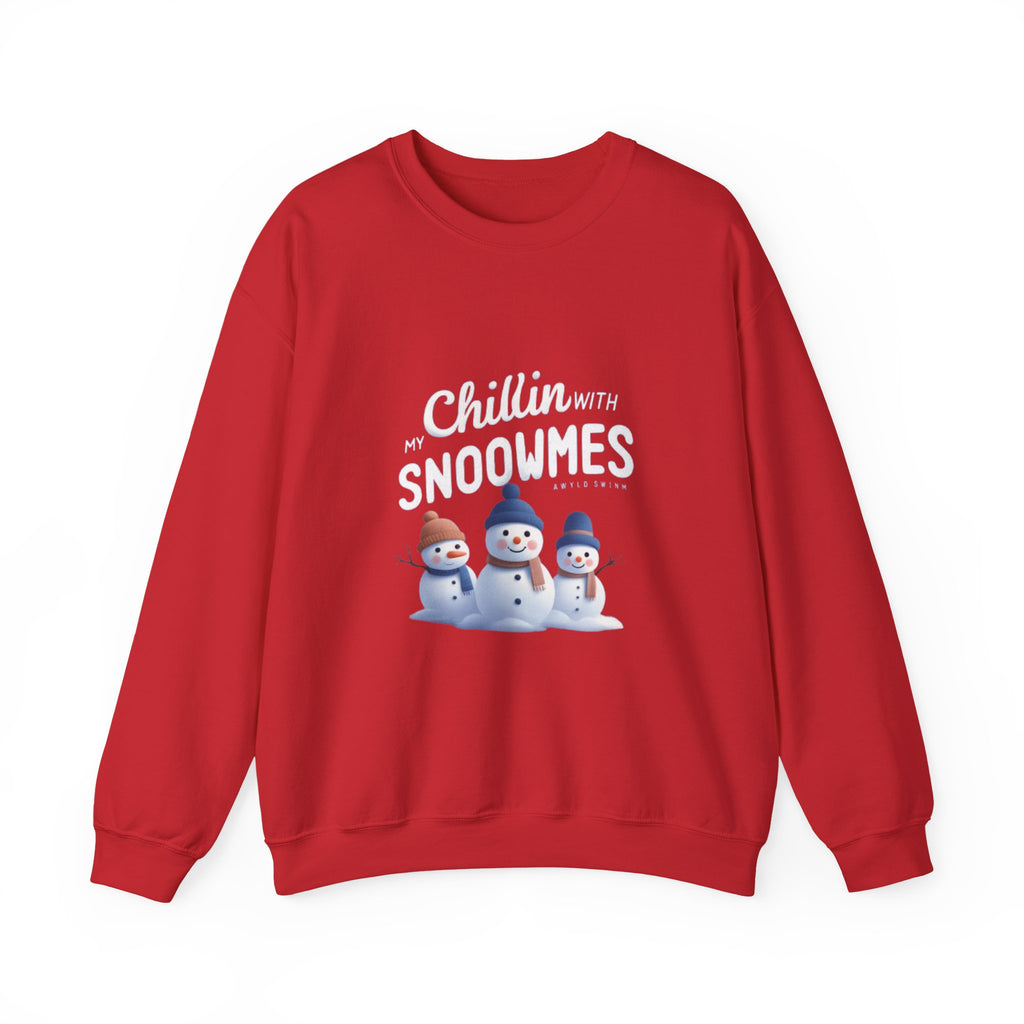 Sweatshirt — “Chillin’ with My Snoowmes” Cute Snowman Holiday Crewneck