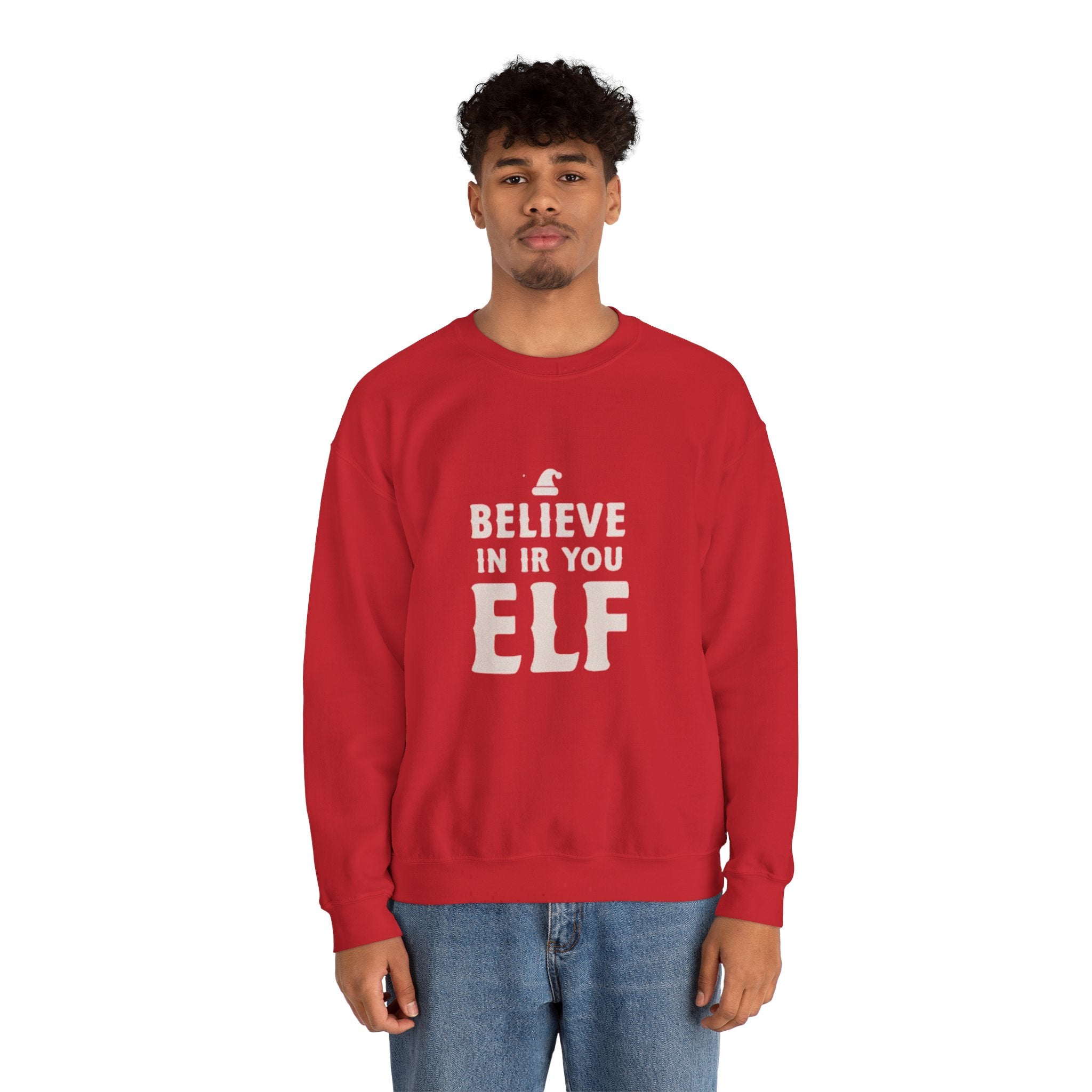 Crewneck Sweatshirt - "Believe in Your Elf" Christmas Holiday Sweatshirt