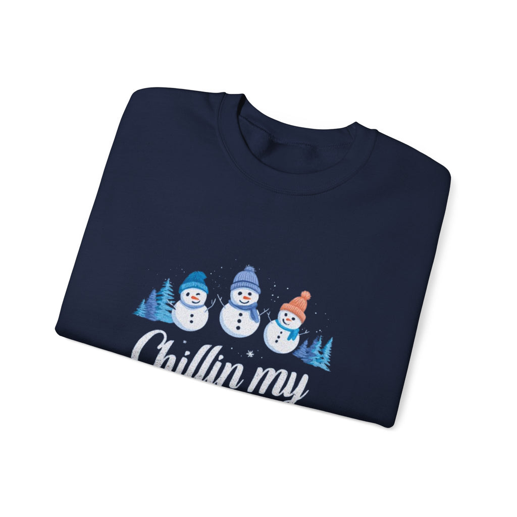 Crewneck Sweatshirt — "Chillin' My With Snowmies" Cute Snowman Holiday Pullover