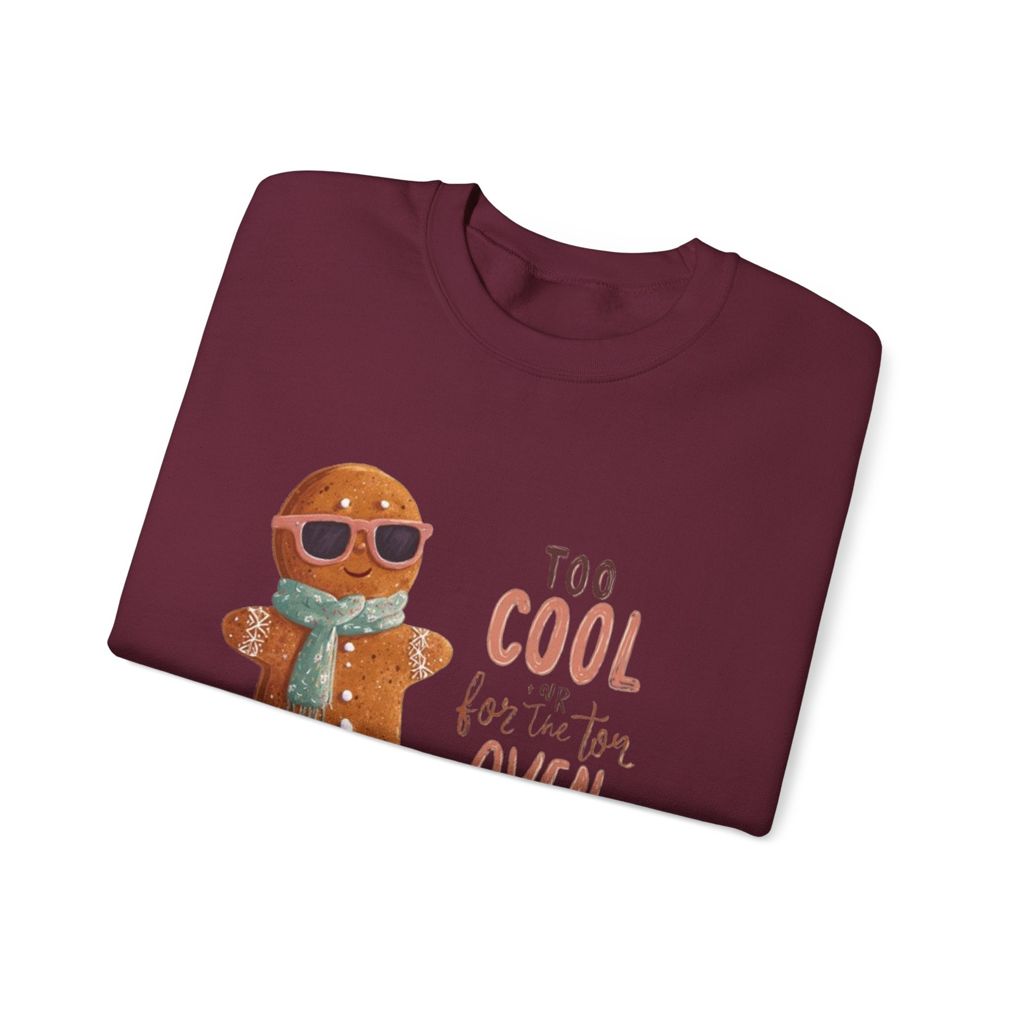 Sweatshirt - 'Too Cool for the Oven' Gingerbread Crewneck