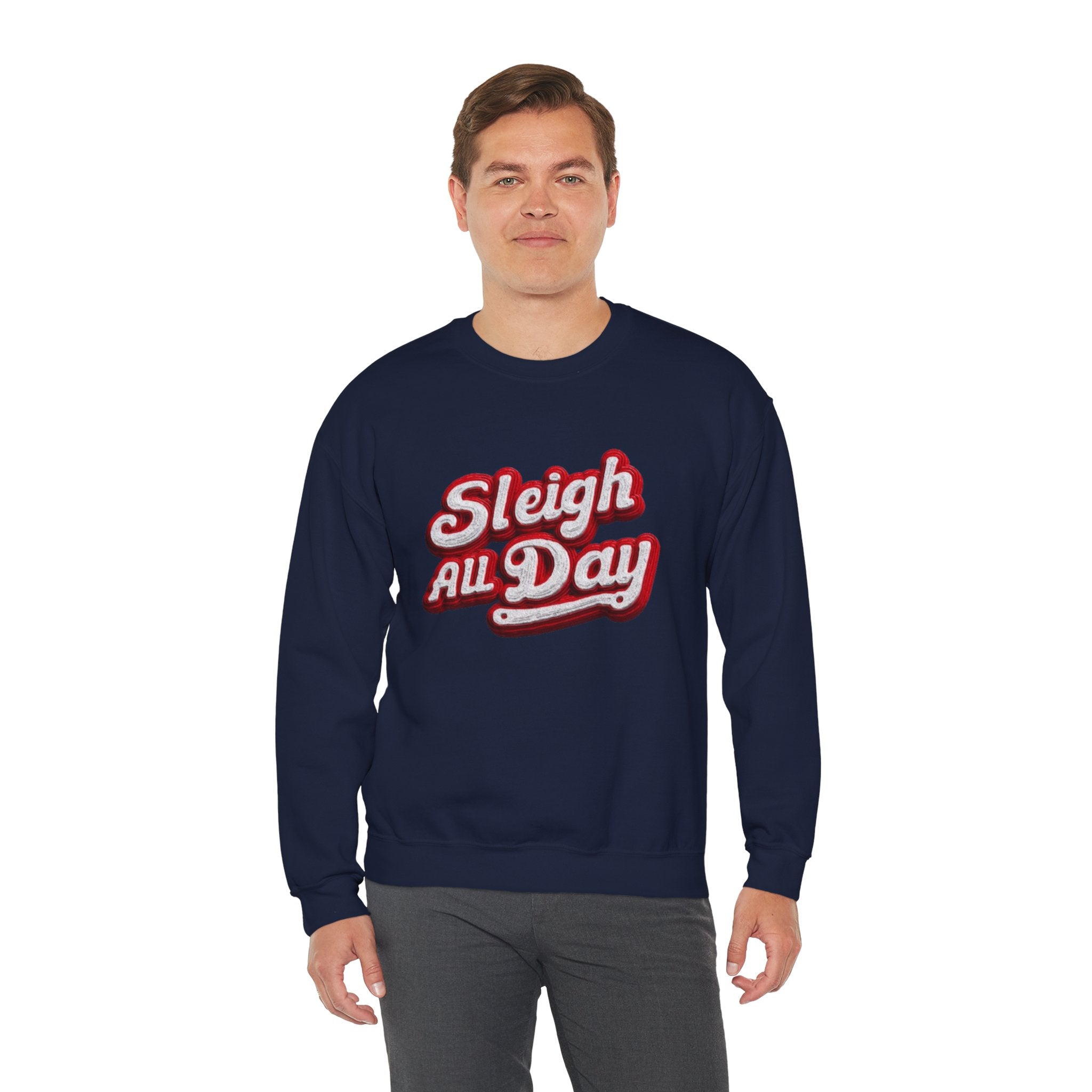 Sleigh All Day Crewneck Sweatshirt — Retro Holiday Christmas Pullover