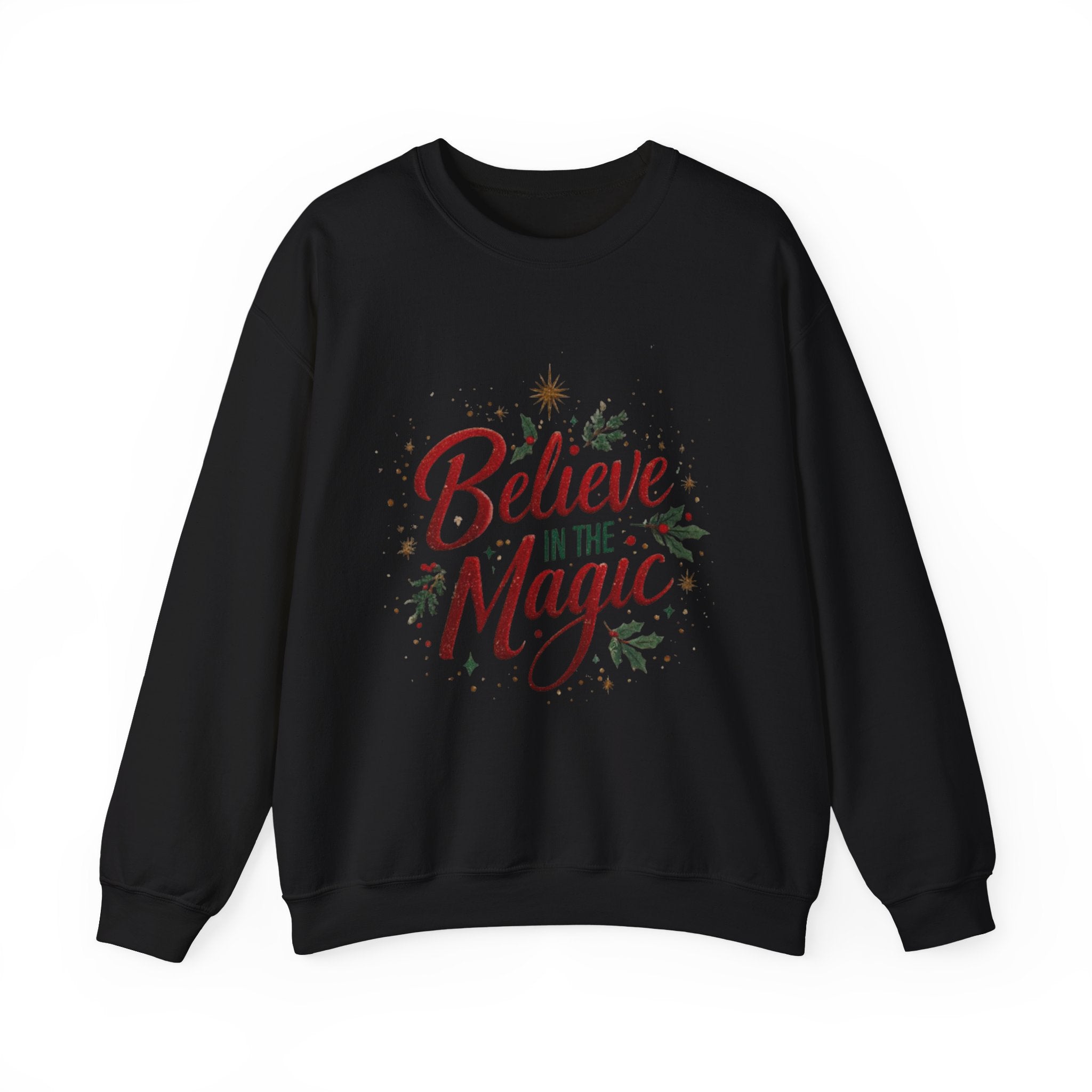 Believe in the Magic Crewneck Sweatshirt — Holiday Christmas Cozy Graphic Pullover
