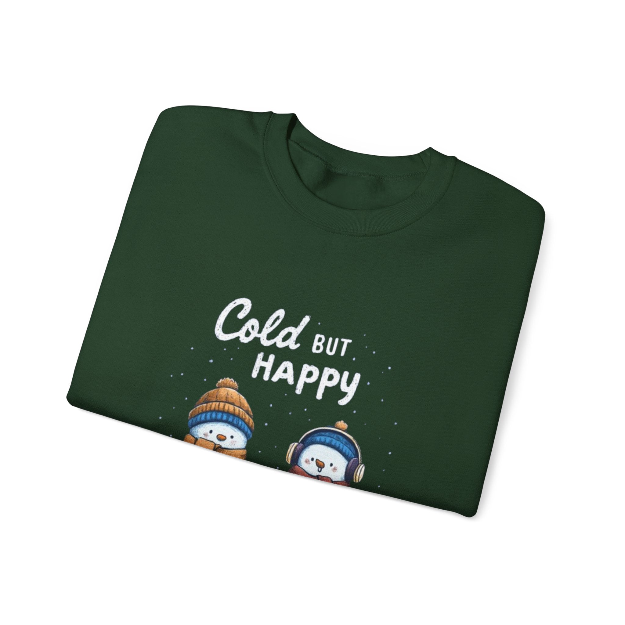 Crewneck Sweatshirt — "Cold But Happy" Snowman Holiday Pullover