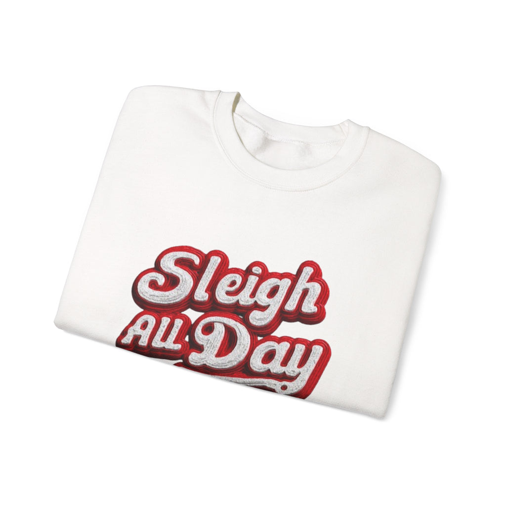 Sleigh All Day Crewneck Sweatshirt — Retro Holiday Christmas Pullover