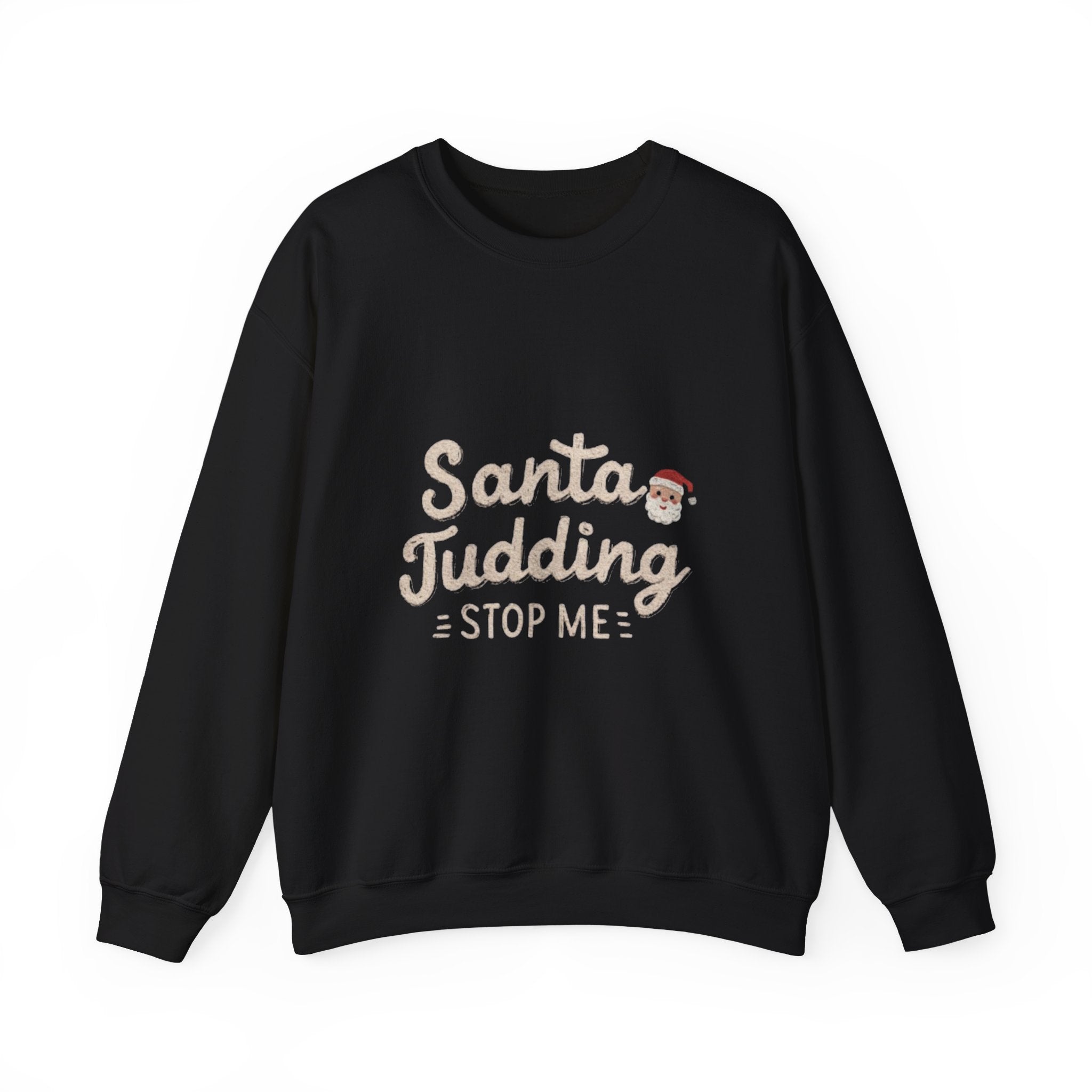 Santa Judging Stop Me Sweatshirt — Funny Christmas Crewneck