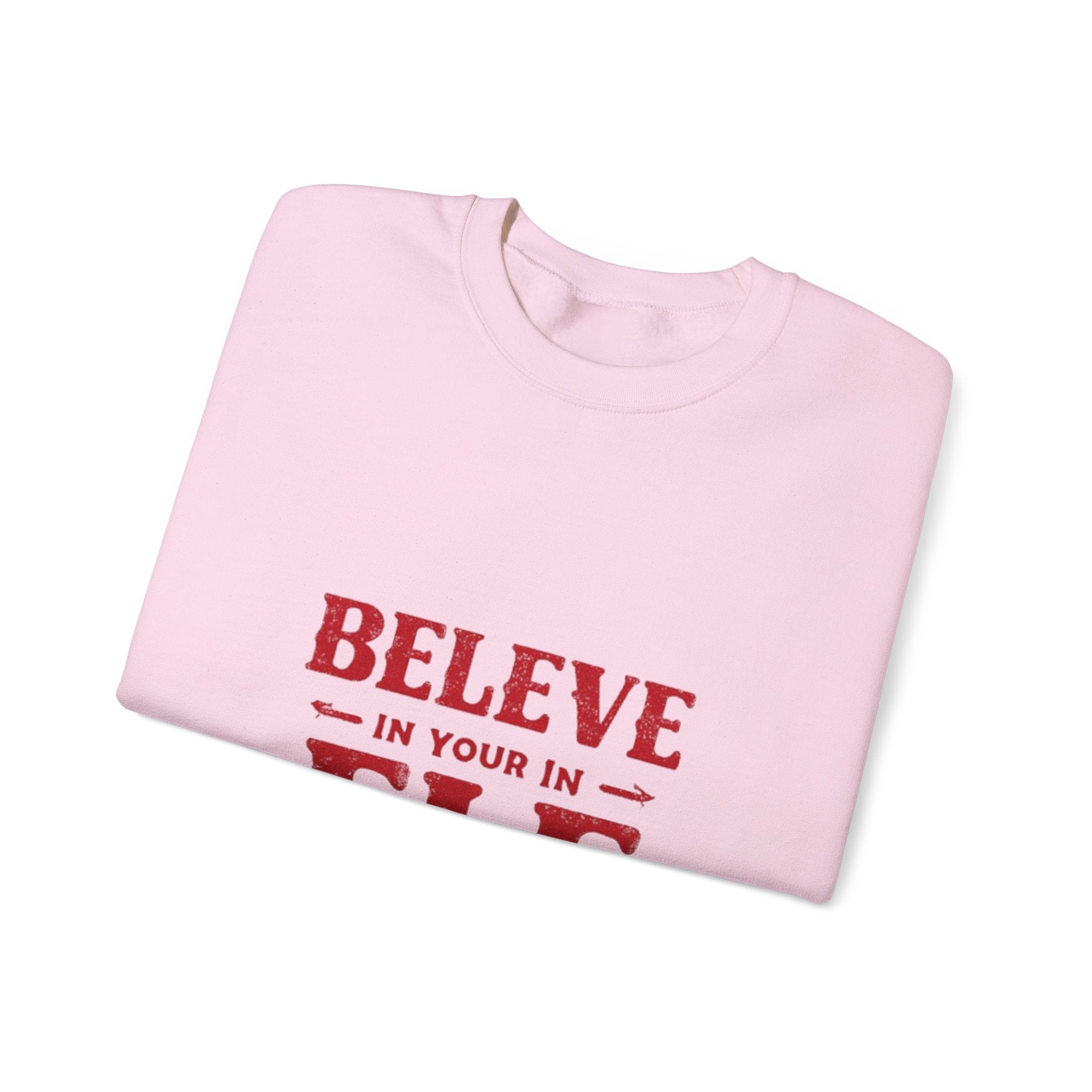 Believe in Your Elf Crewneck Sweatshirt — Funny Christmas Holiday Sweatshirt