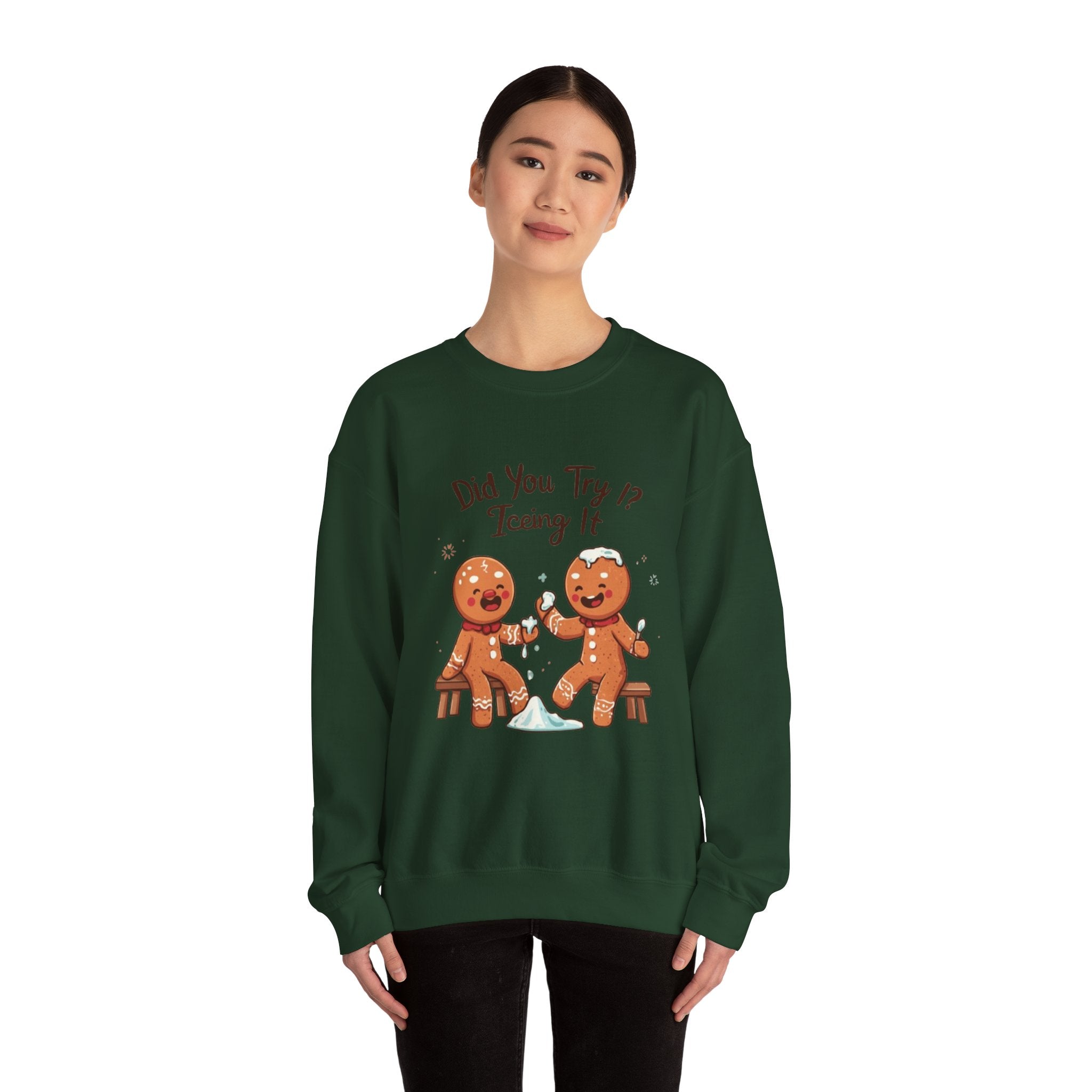Crewneck Sweatshirt — "Did You Try Icing It?" Gingerbread Cookie Holiday Pullover
