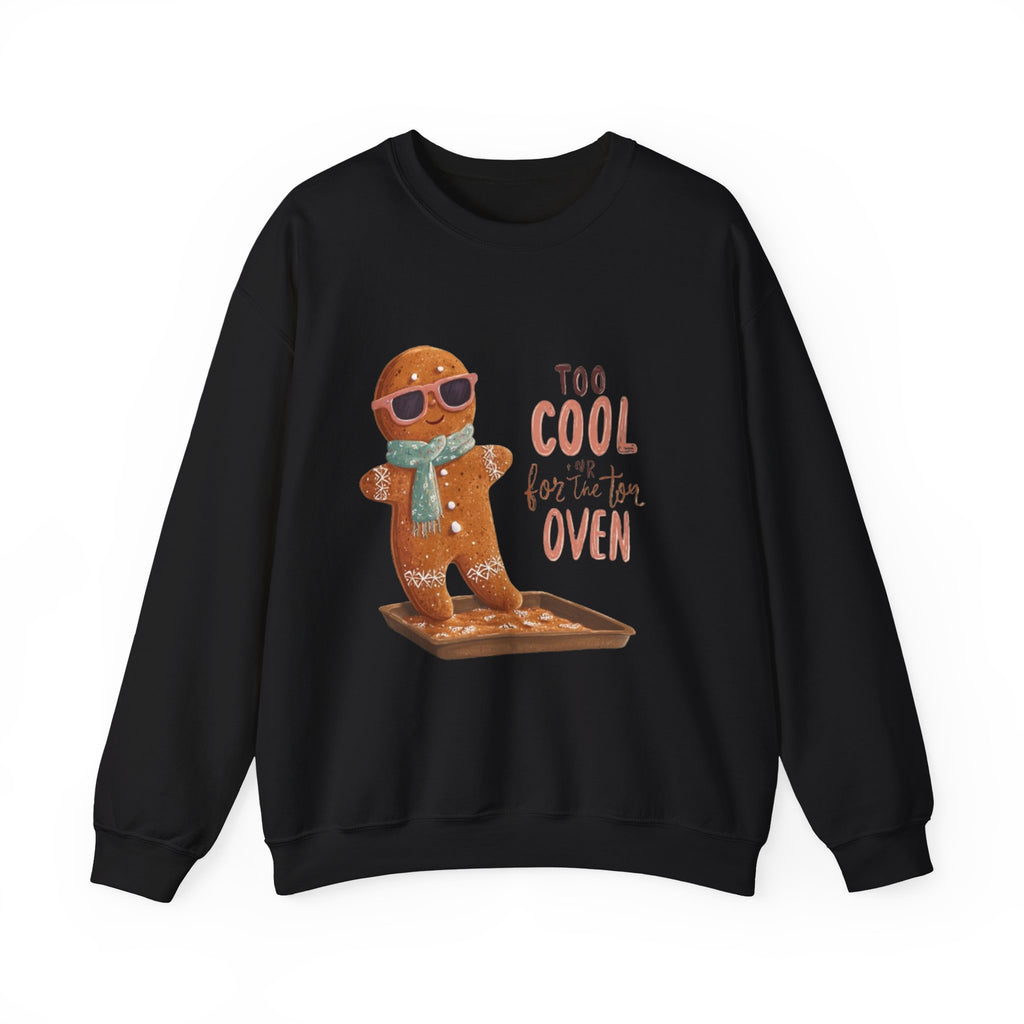 Sweatshirt - 'Too Cool for the Oven' Gingerbread Crewneck