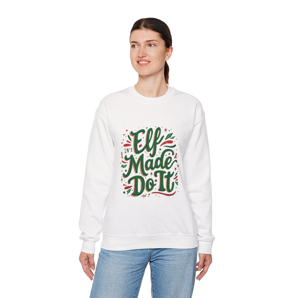 Crewneck Sweatshirt — "Elf Made Do It" Festive Christmas Sweatshirt