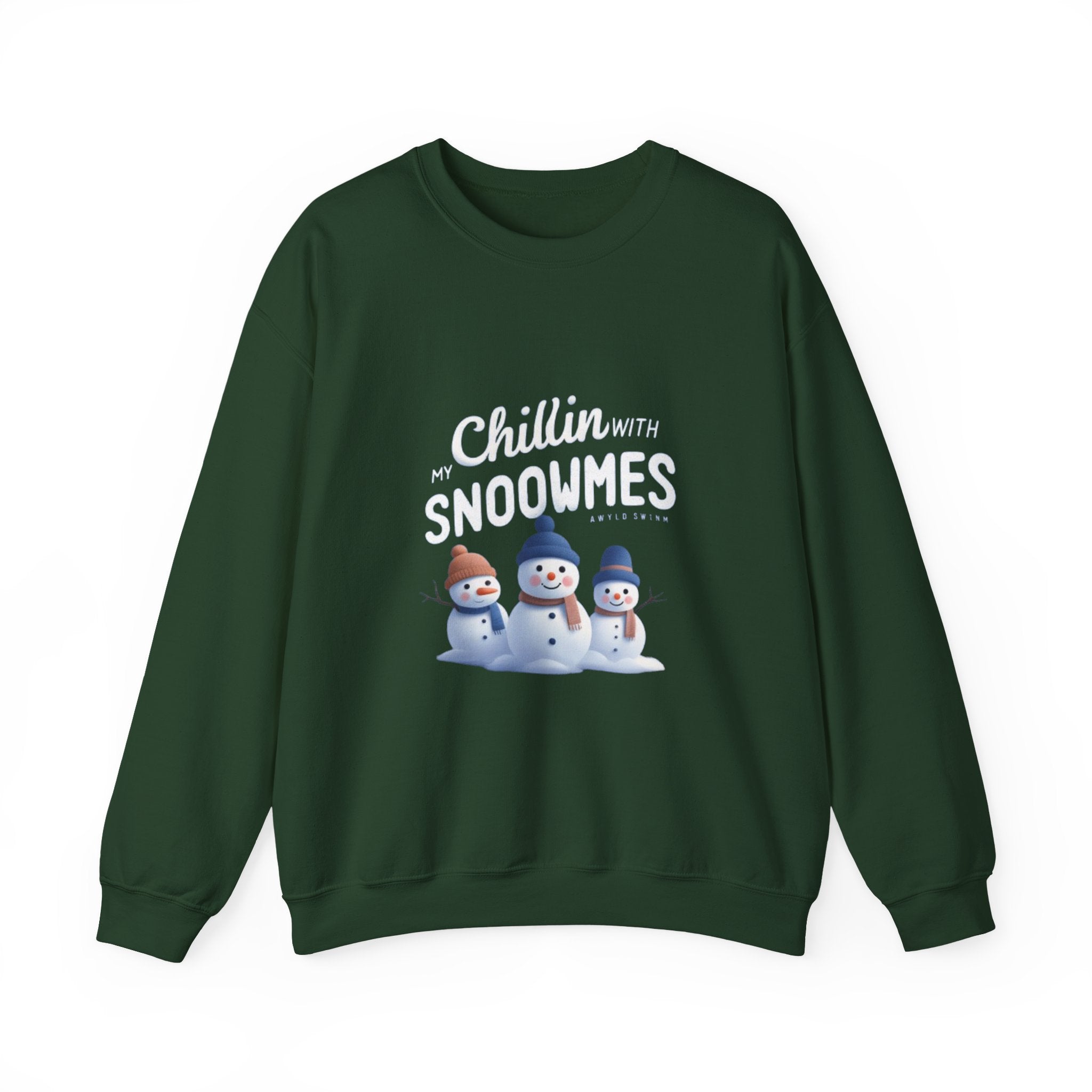 Sweatshirt — “Chillin’ with My Snoowmes” Cute Snowman Holiday Crewneck