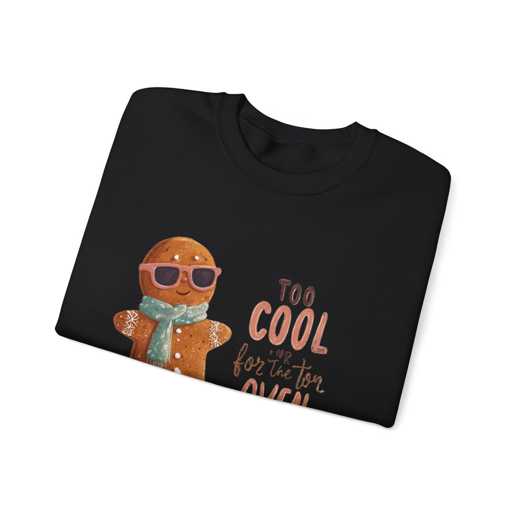 Sweatshirt - 'Too Cool for the Oven' Gingerbread Crewneck