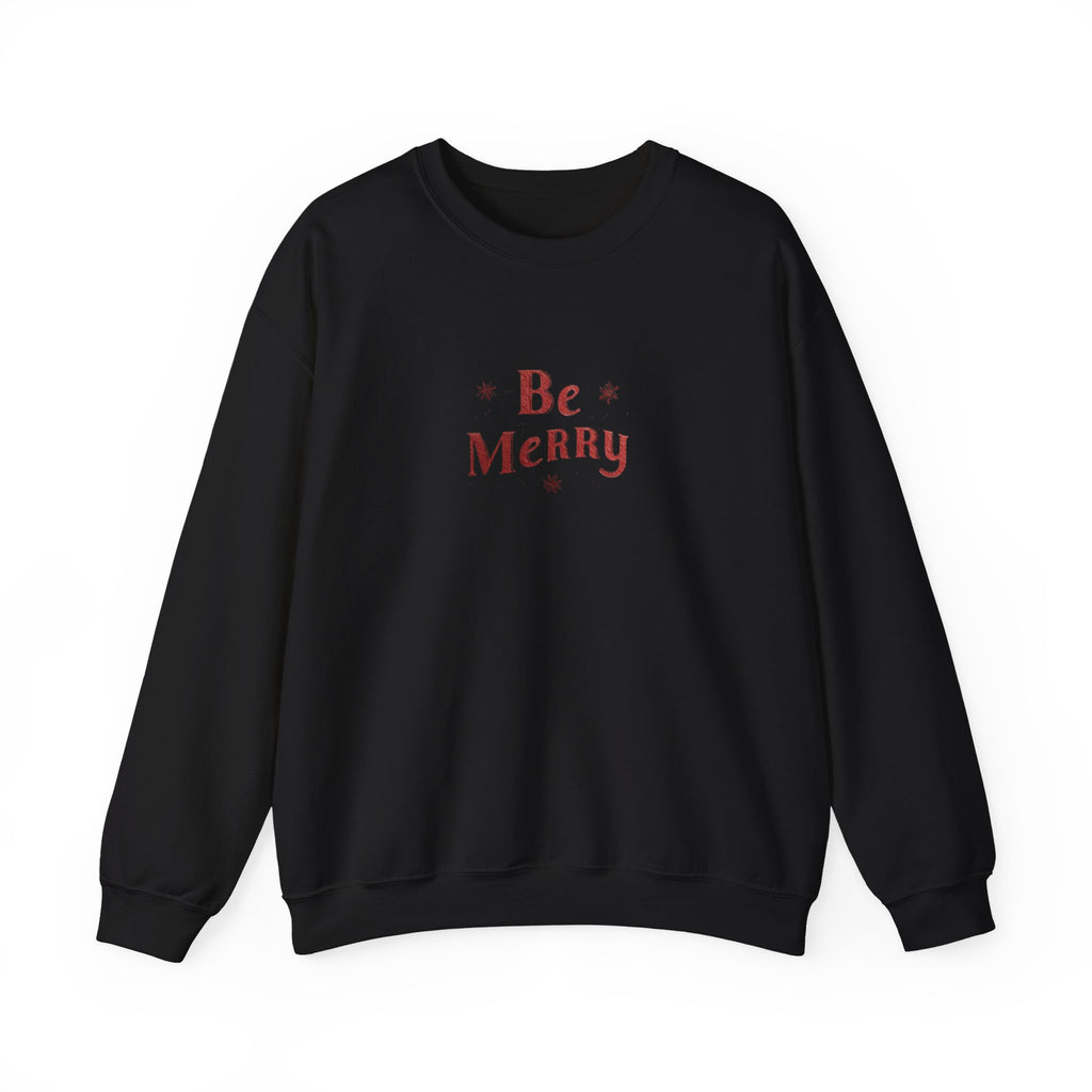 Be Merry Crewneck Sweatshirt — Minimal Holiday Christmas Pullover
