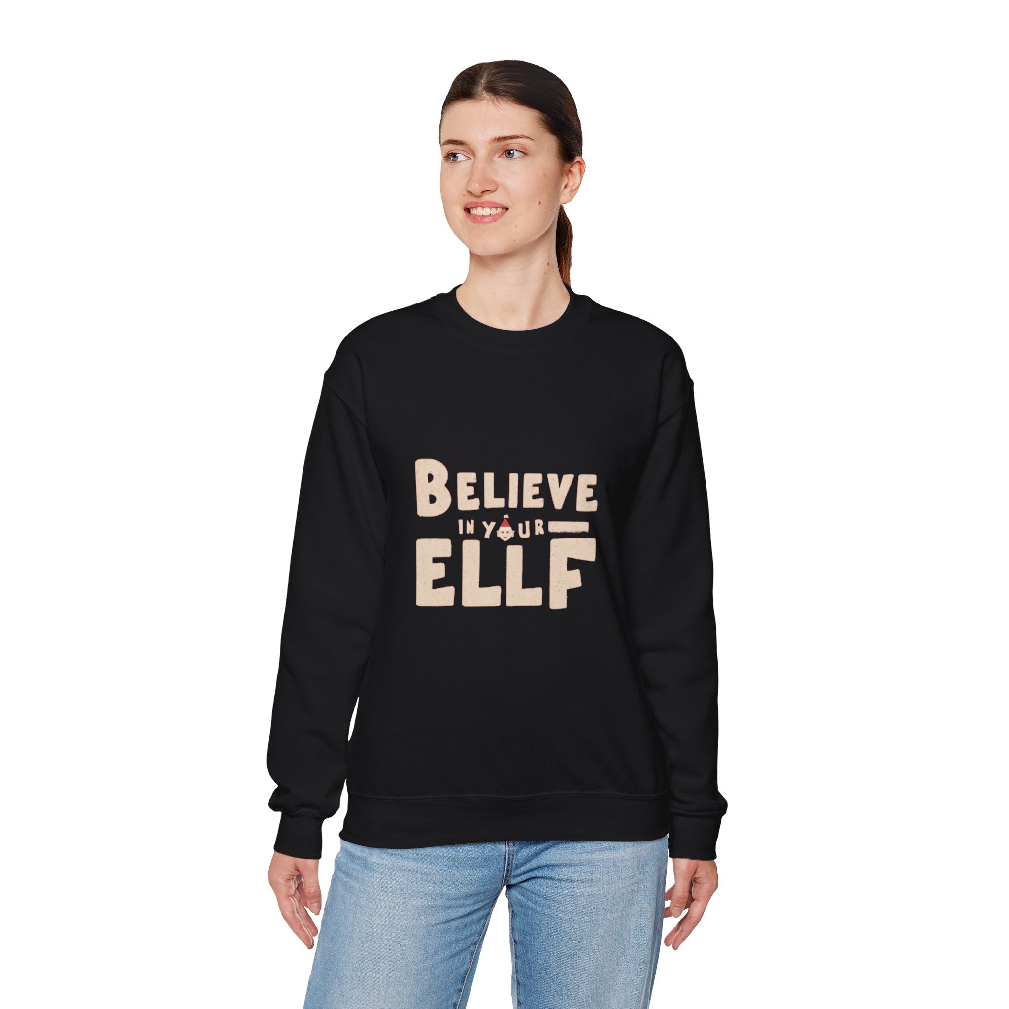 Believe in Your Elf Sweatshirt — Funny Christmas Holiday Crewneck