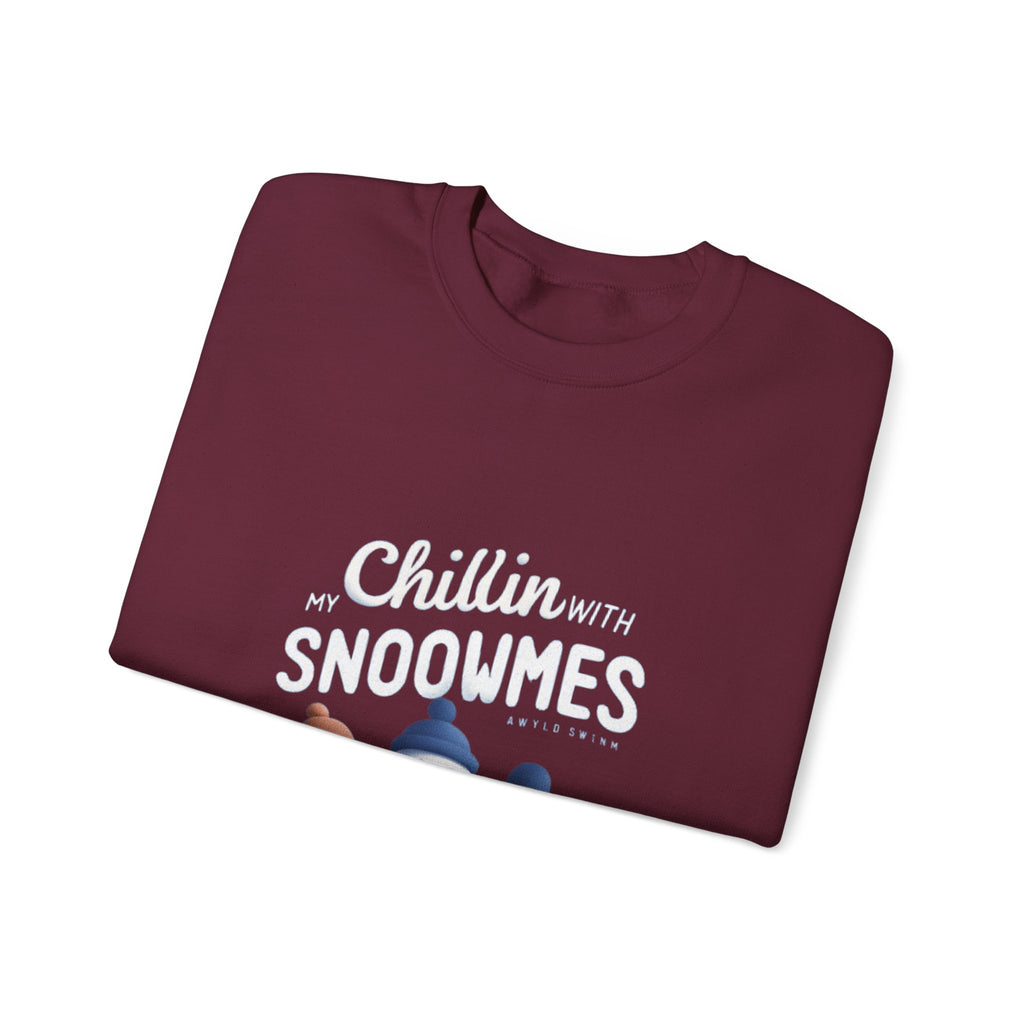 Sweatshirt — “Chillin’ with My Snoowmes” Cute Snowman Holiday Crewneck