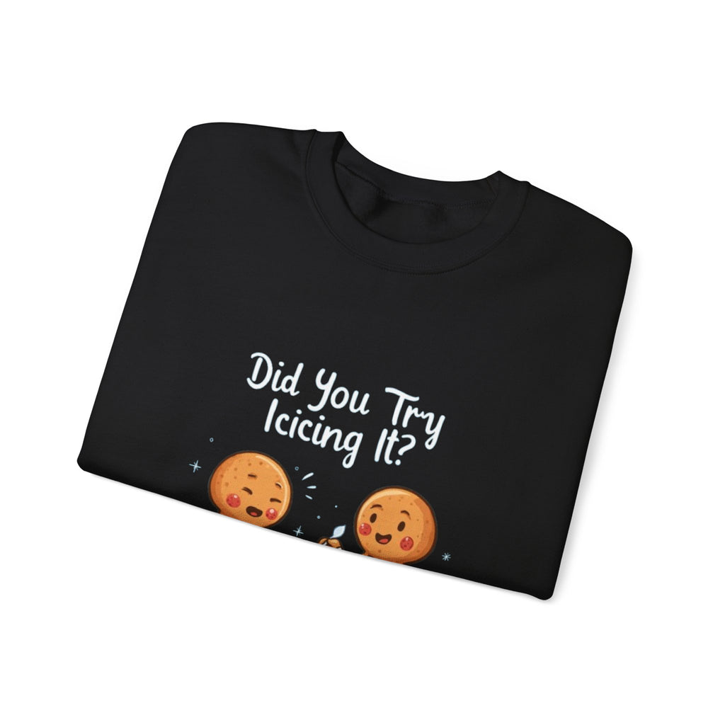 Gingerbread Friends "Did You Try Icing It?" Crewneck Sweatshirt