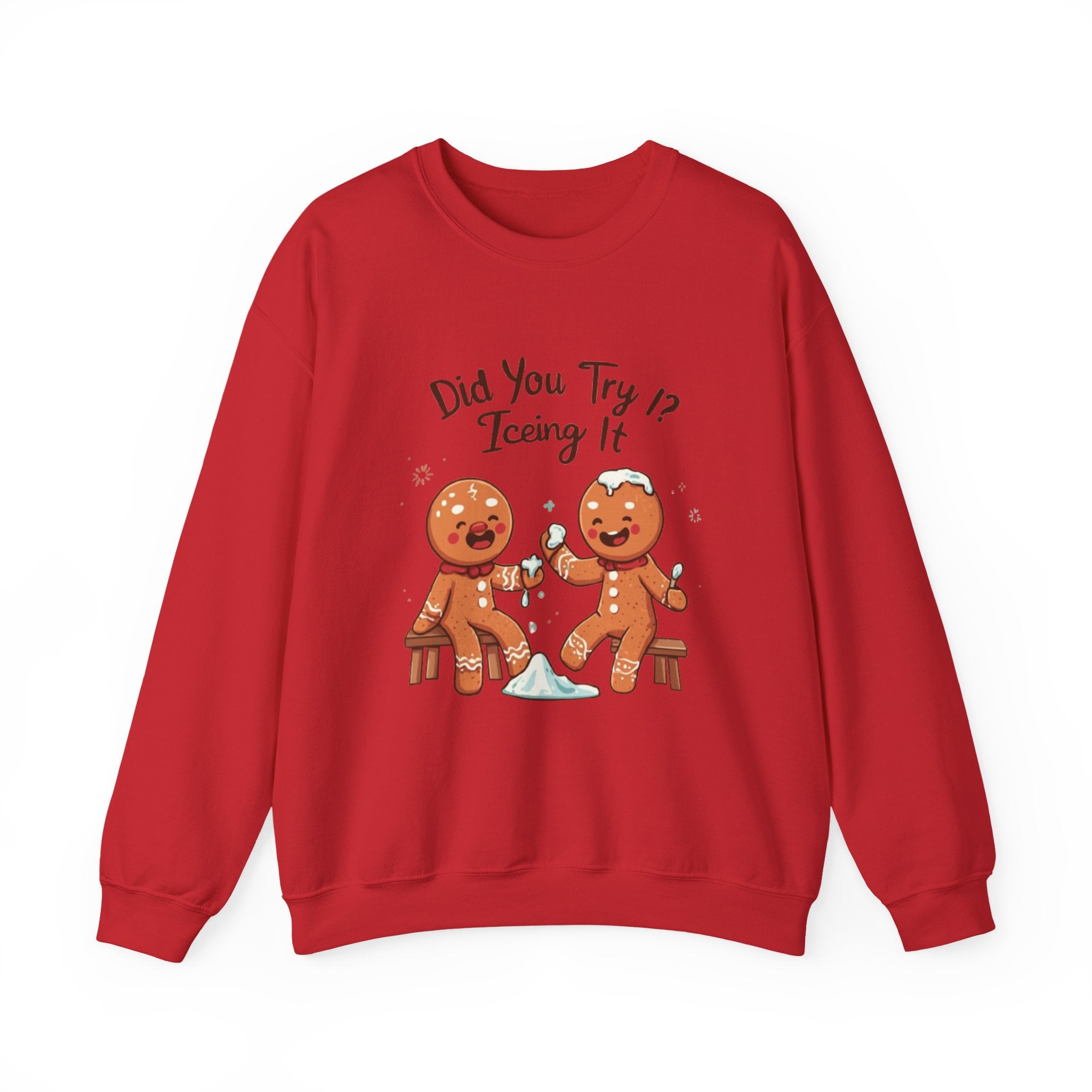 Crewneck Sweatshirt — "Did You Try Icing It?" Gingerbread Cookie Holiday Pullover