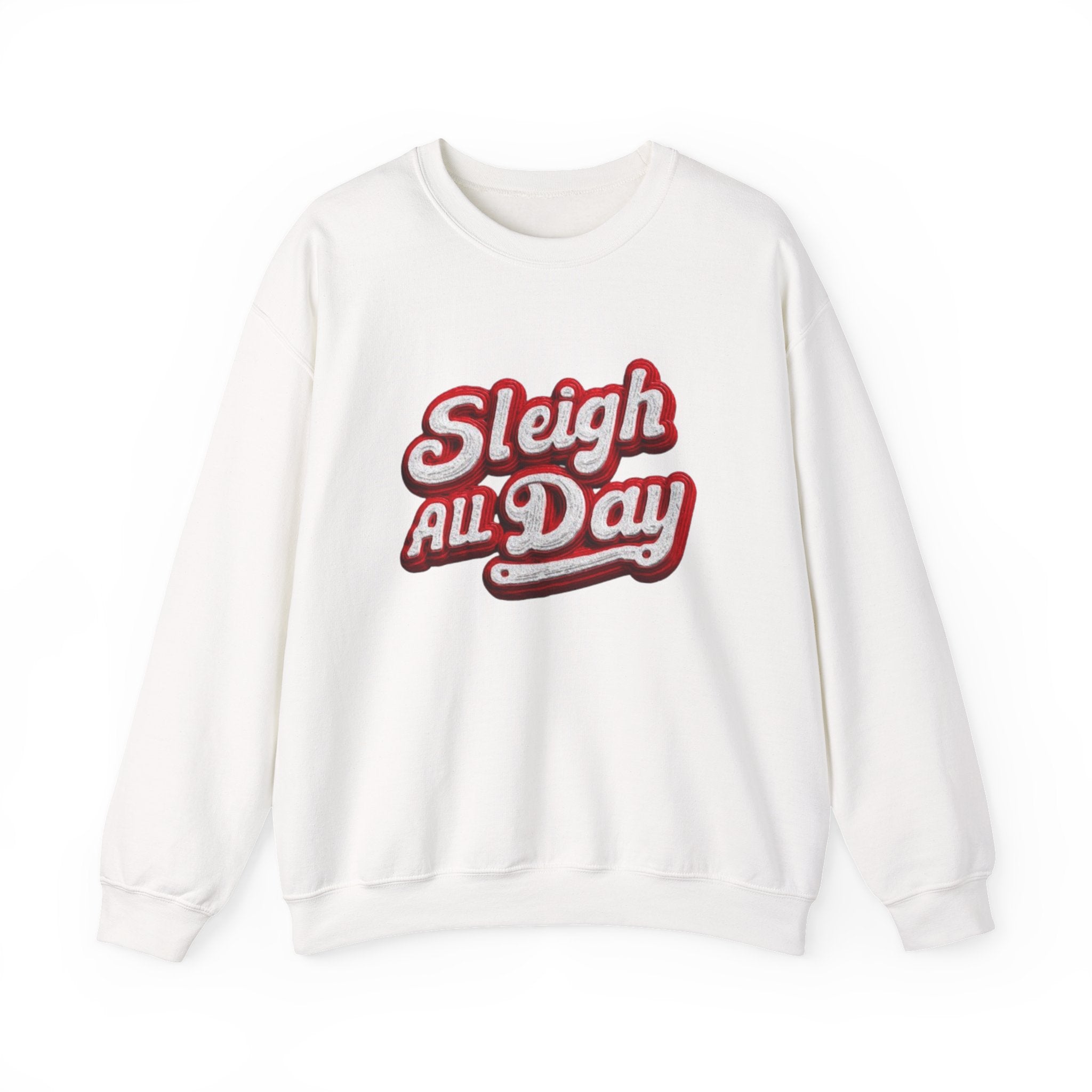 Sleigh All Day Crewneck Sweatshirt — Retro Holiday Christmas Pullover