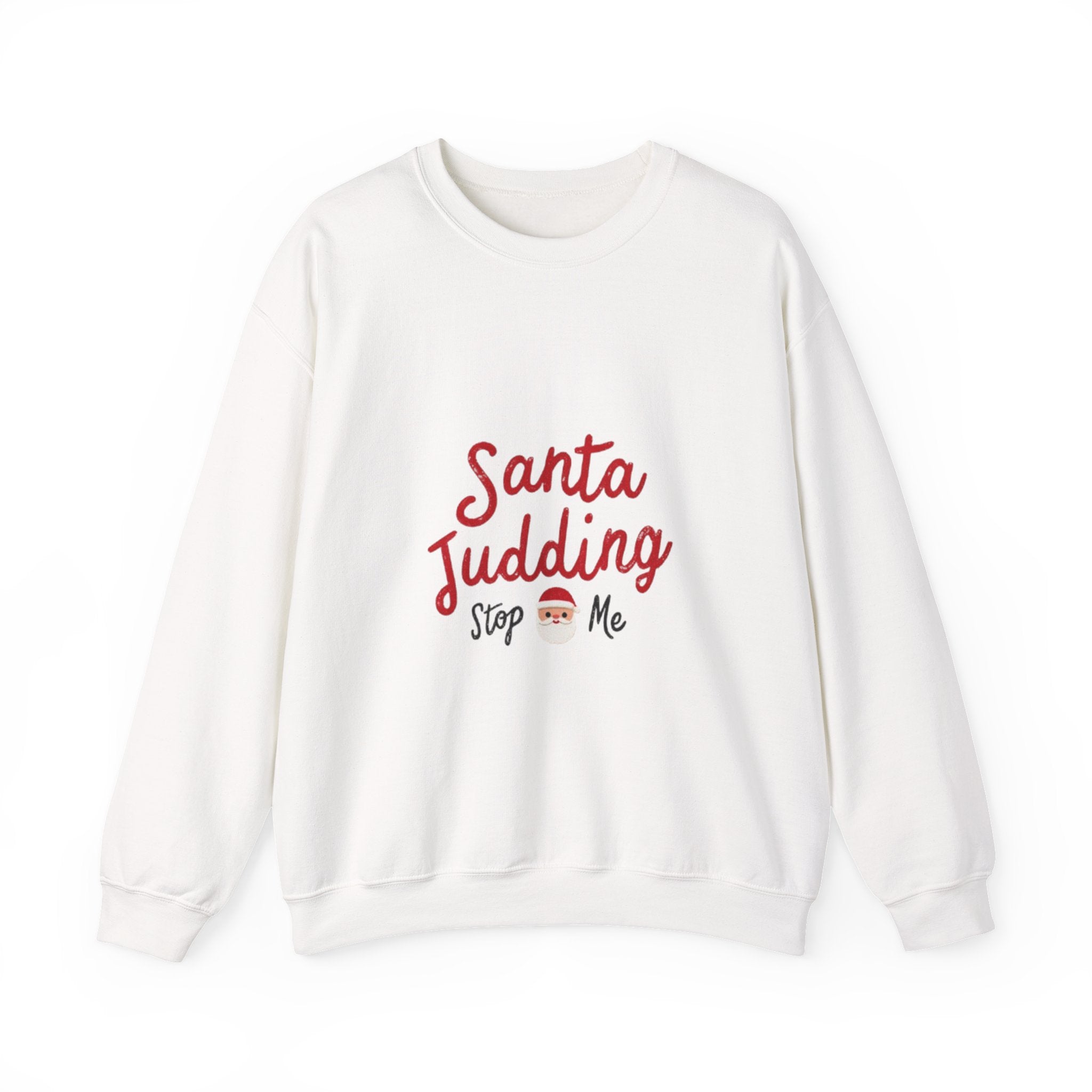 Santa Judging Crewneck Sweatshirt — Funny Christmas Holiday Sweatshirt ("Santa Judging, Stop Me")