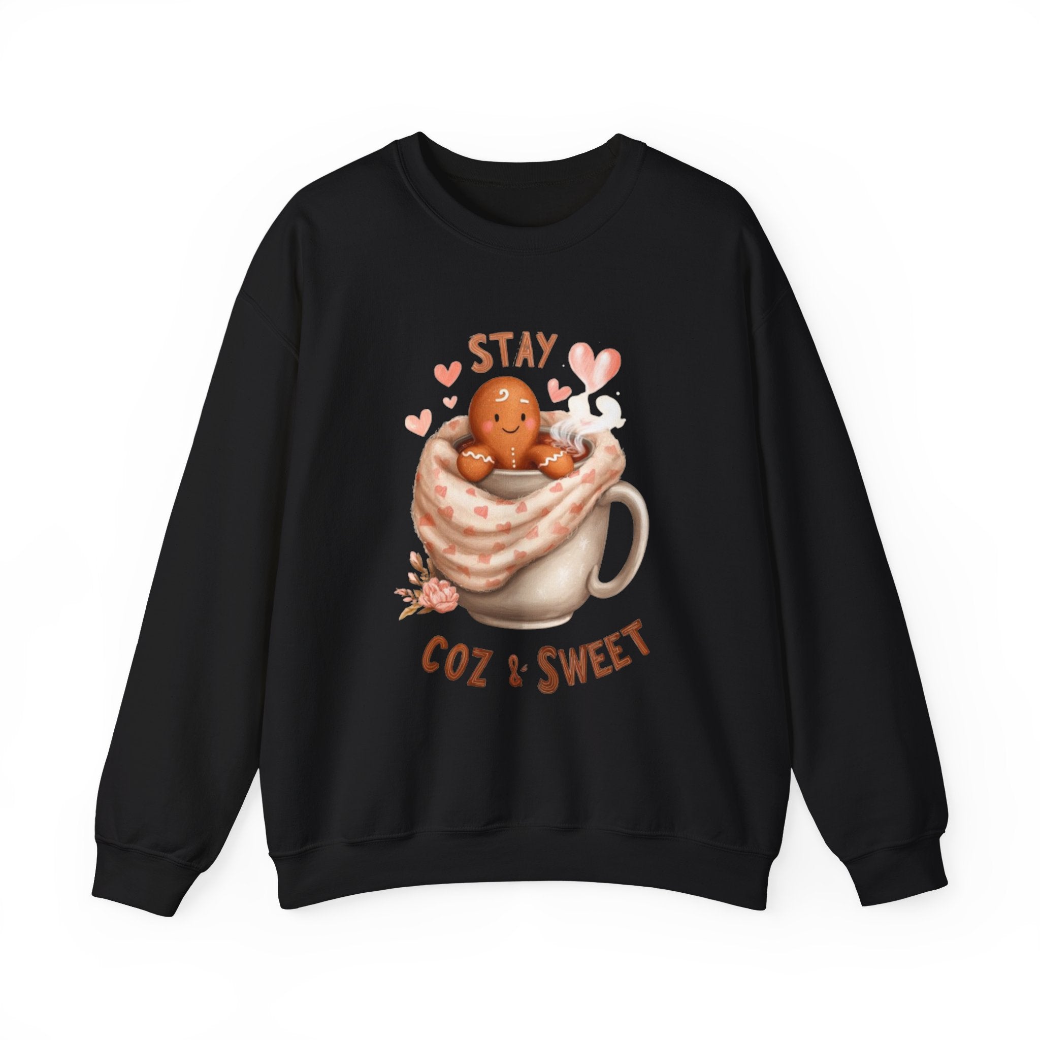 Sweatshirt — "Stay Coz & Sweet" Hot Cocoa Gingerbread Crewneck