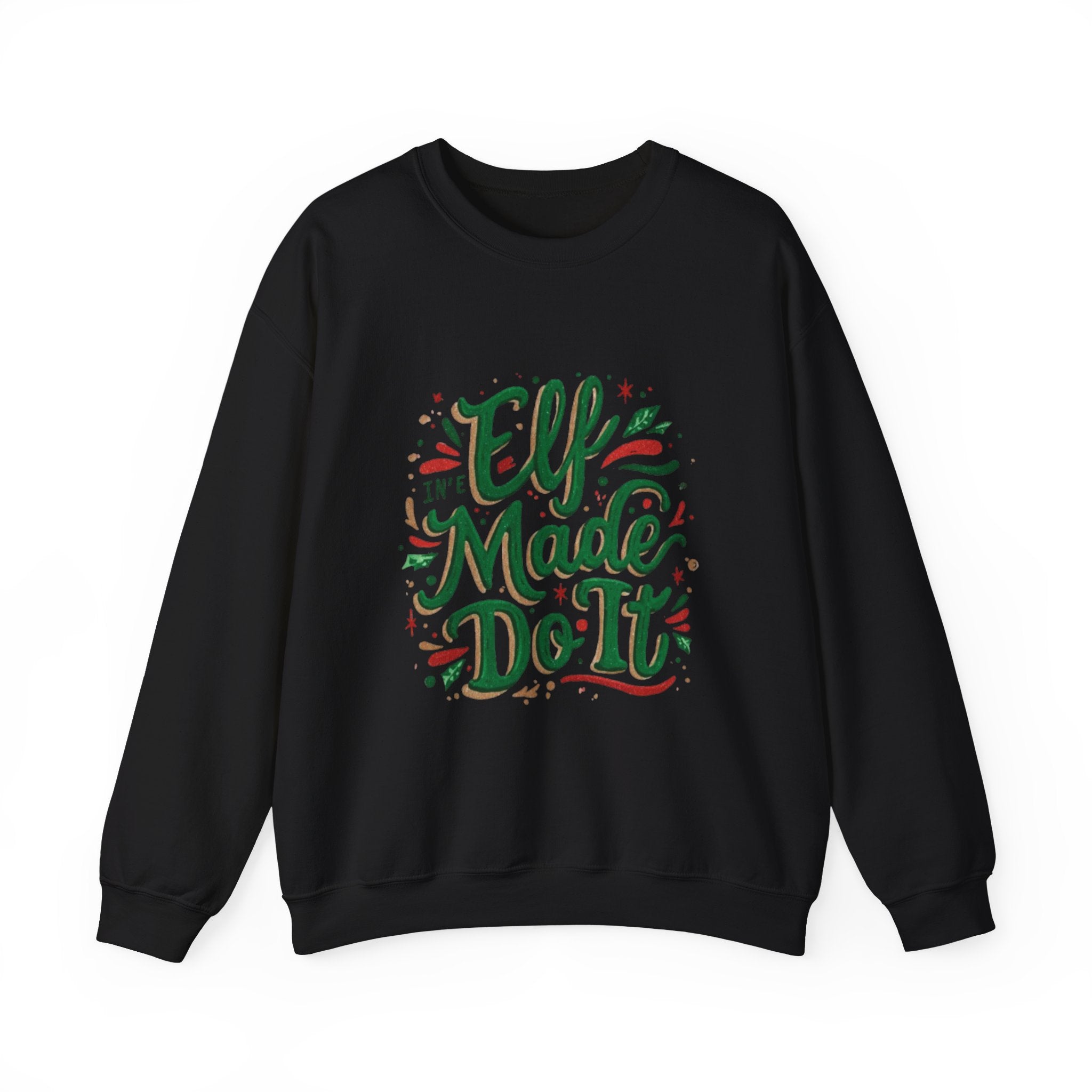 Crewneck Sweatshirt — "Elf Made Do It" Festive Christmas Sweatshirt