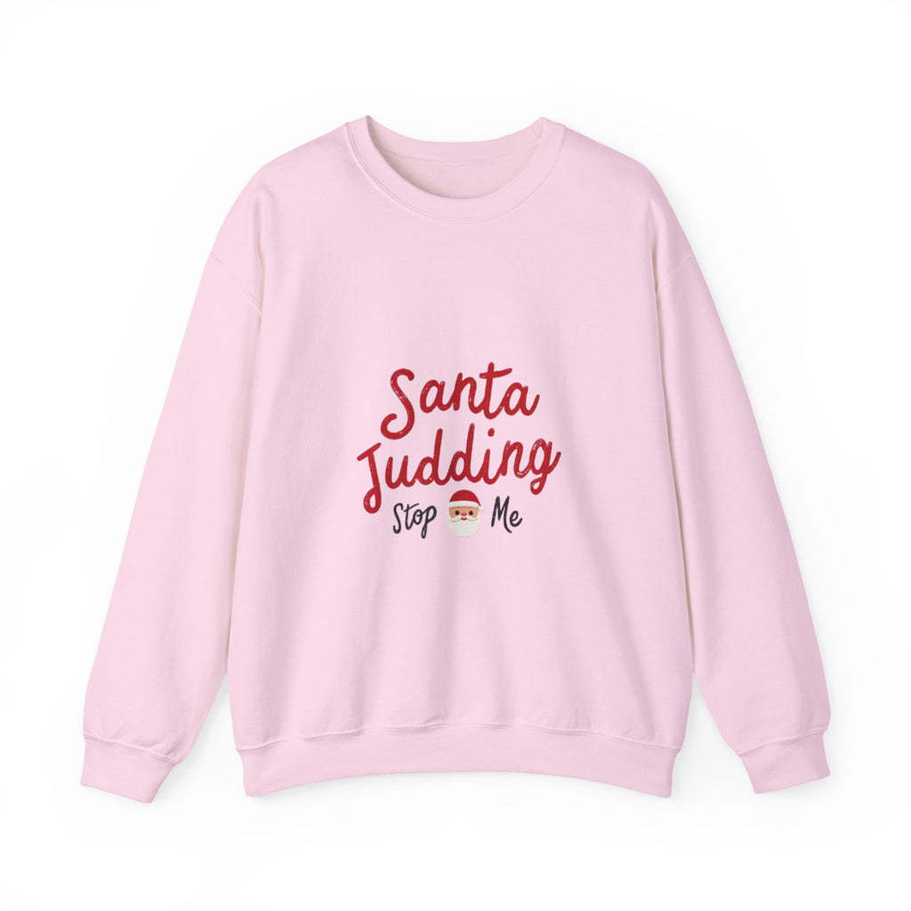 Santa Judging Crewneck Sweatshirt — Funny Christmas Holiday Sweatshirt ("Santa Judging, Stop Me")