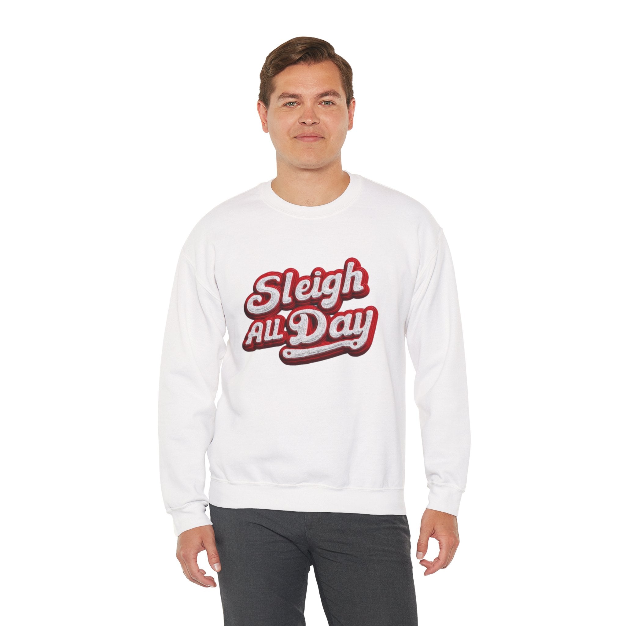 Sleigh All Day Crewneck Sweatshirt — Retro Holiday Christmas Pullover